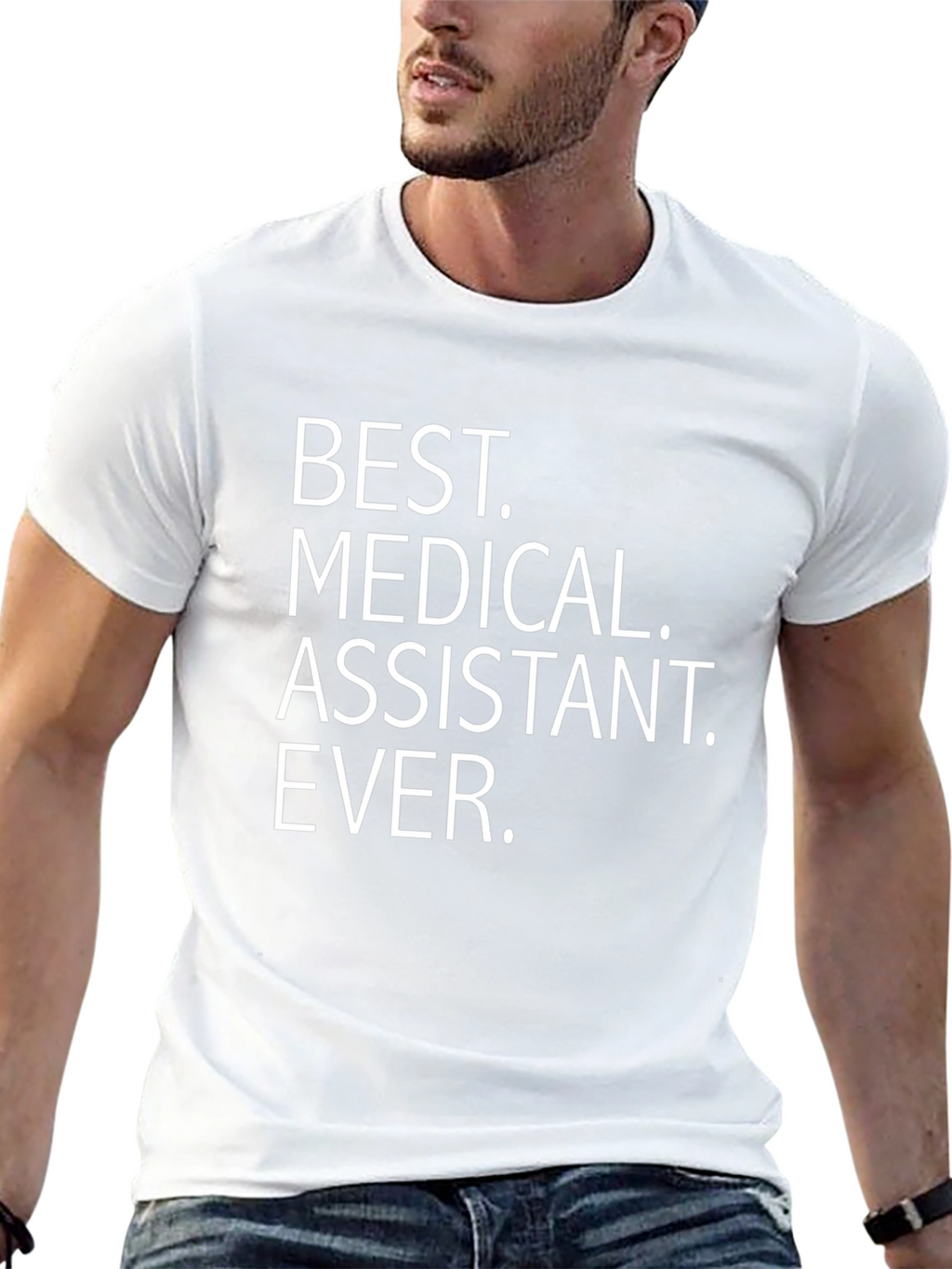 Best Medical Assistant Ever T-Shirt