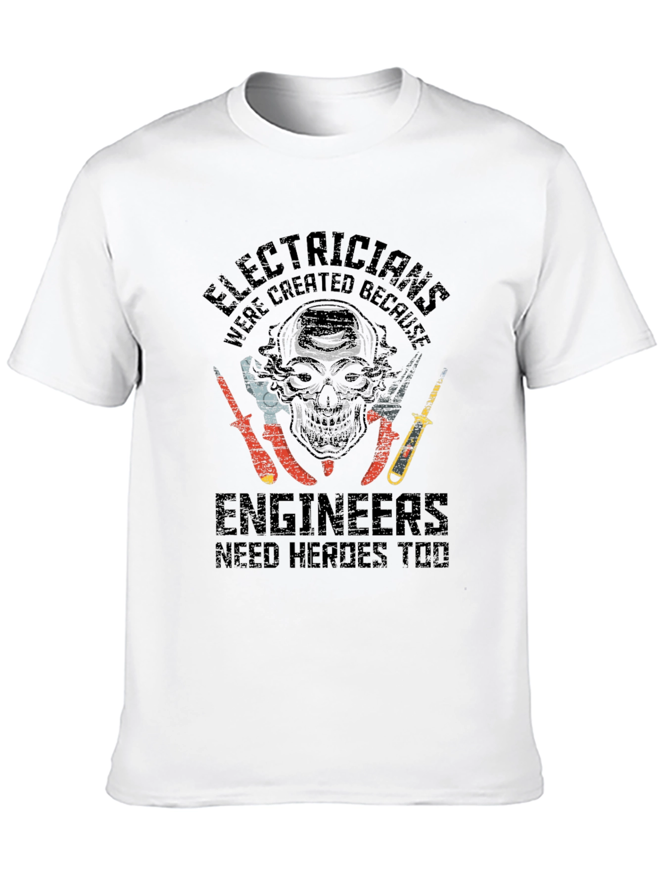 Electricians: Engineers Need Heroes Graphic T-Shirt