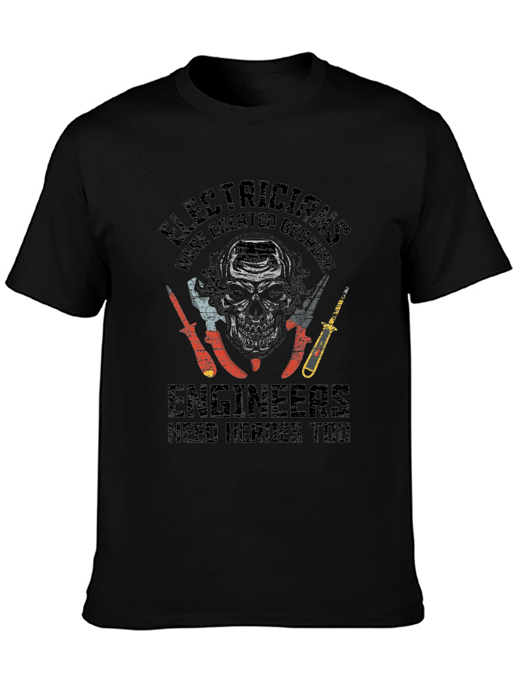 Electricians: Engineers Need Heroes Graphic T-Shirt
