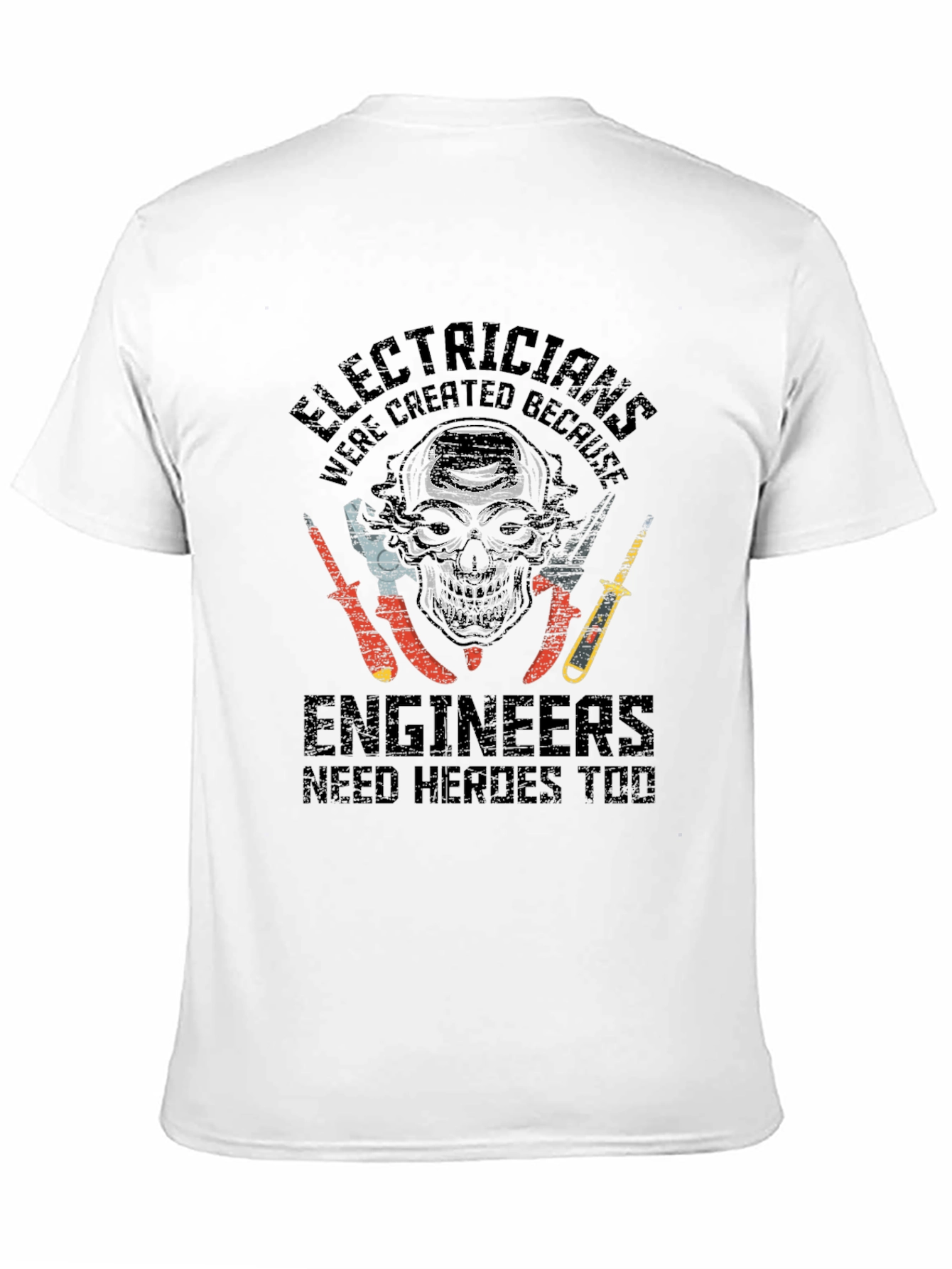 Electricians: Engineers Need Heroes Graphic T-Shirt