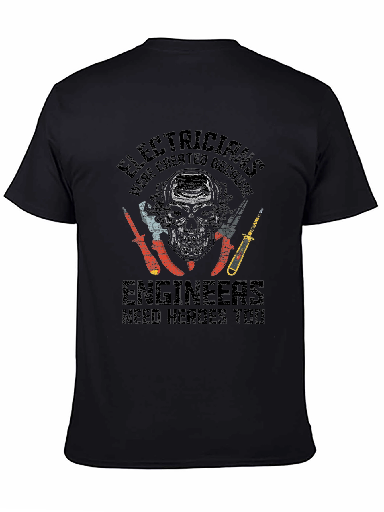 Electricians: Engineers Need Heroes Graphic T-Shirt