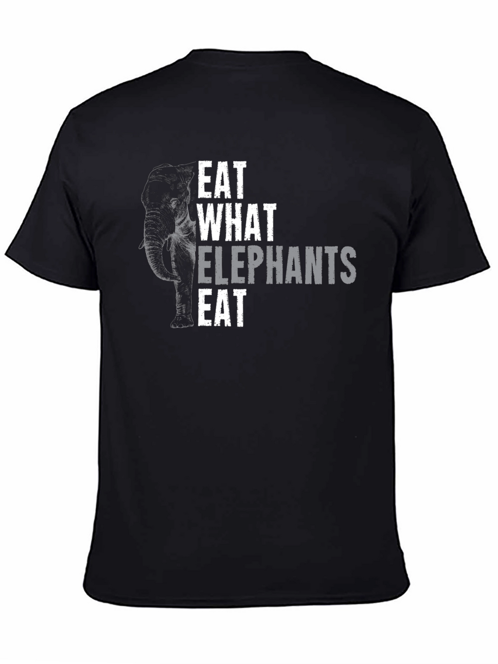 Eat What Elephants Eat Black T-Shirt