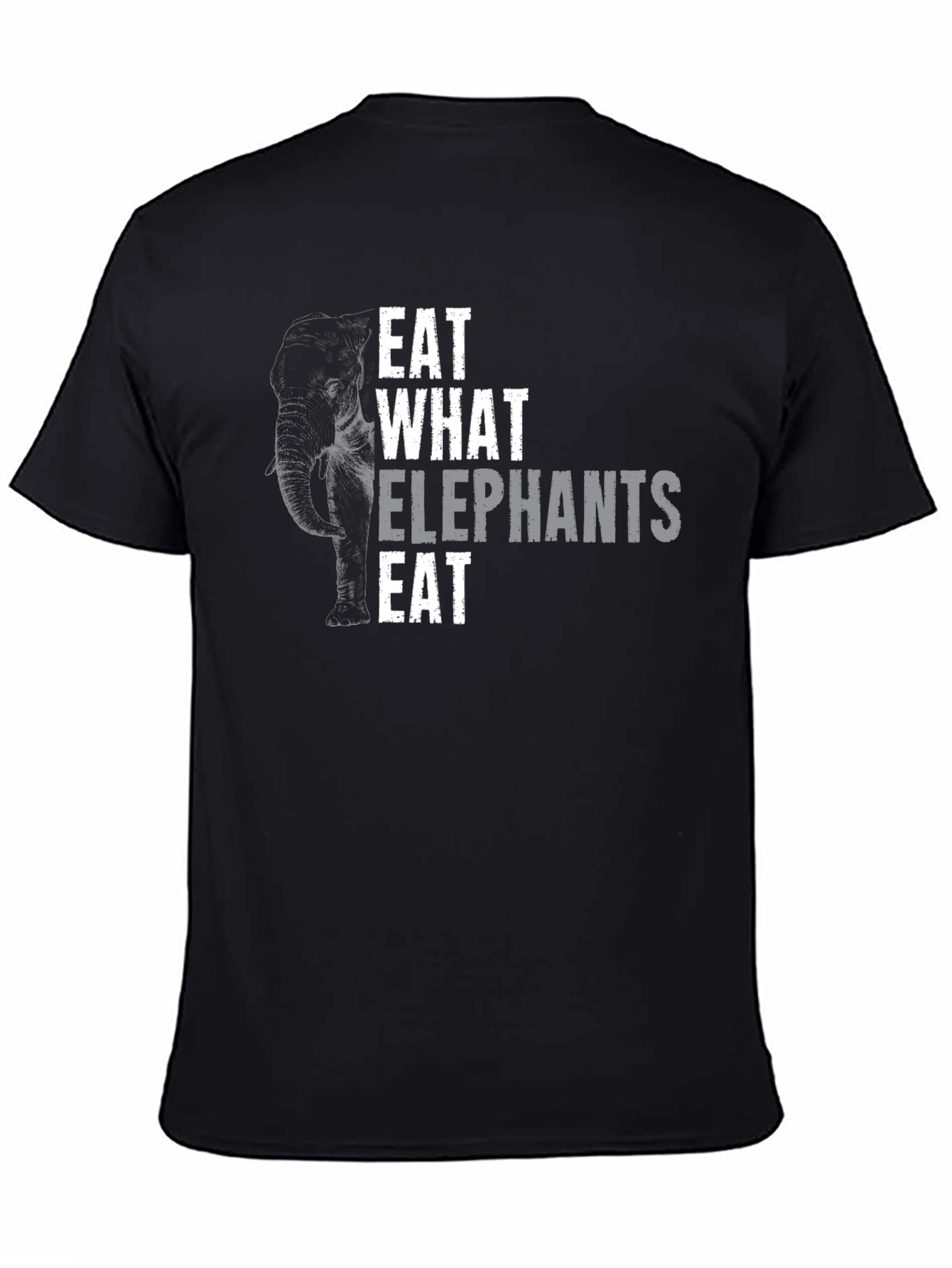 Eat What Elephants Eat Black T-Shirt