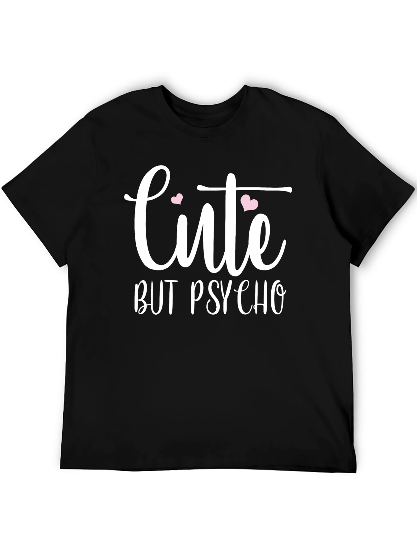Cute But Psycho Graphic T-Shirt - Trendy Slogan Tee