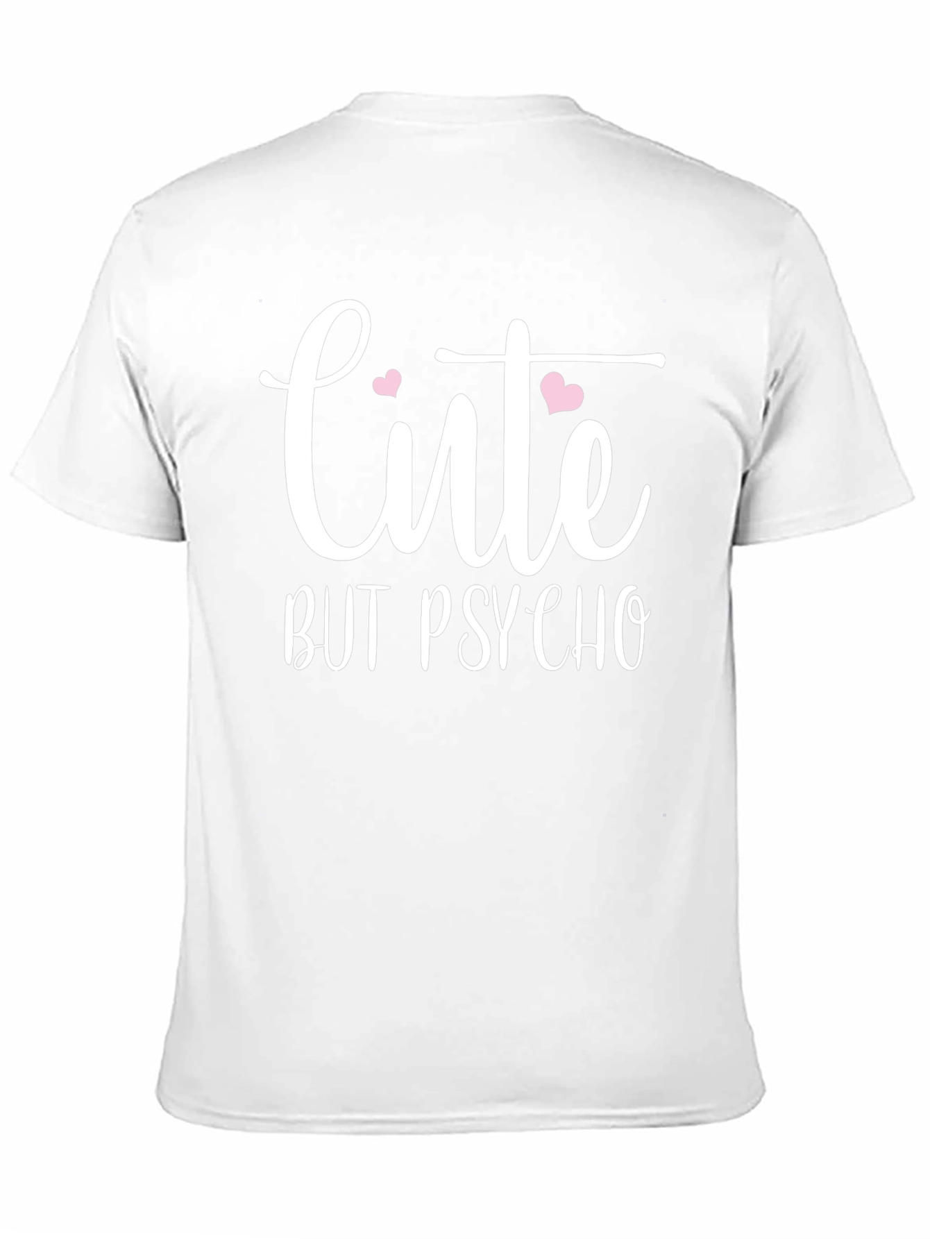 Cute But Psycho Graphic T-Shirt - Trendy Slogan Tee