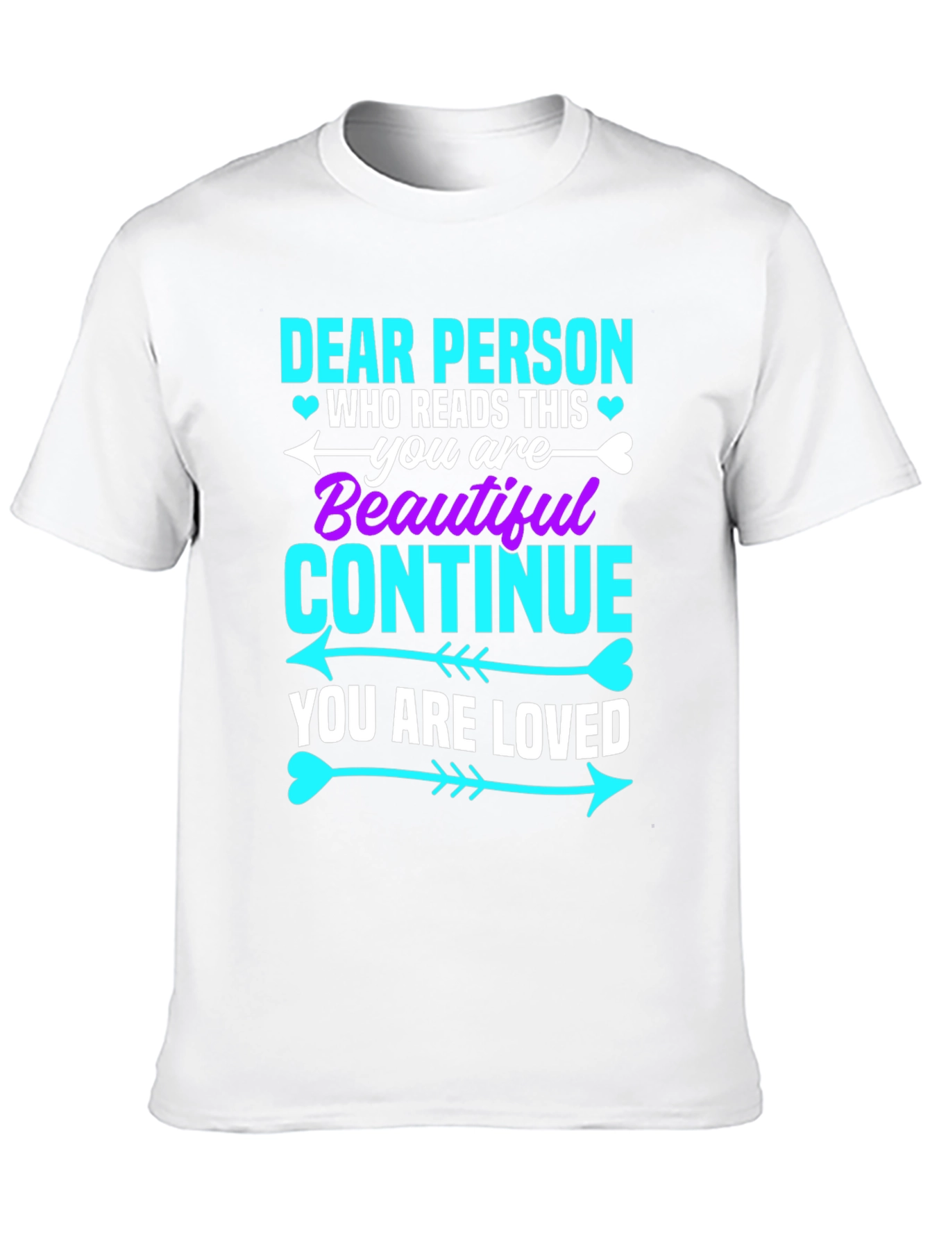 Dear Person Graphic Tee - You Are Beautiful!