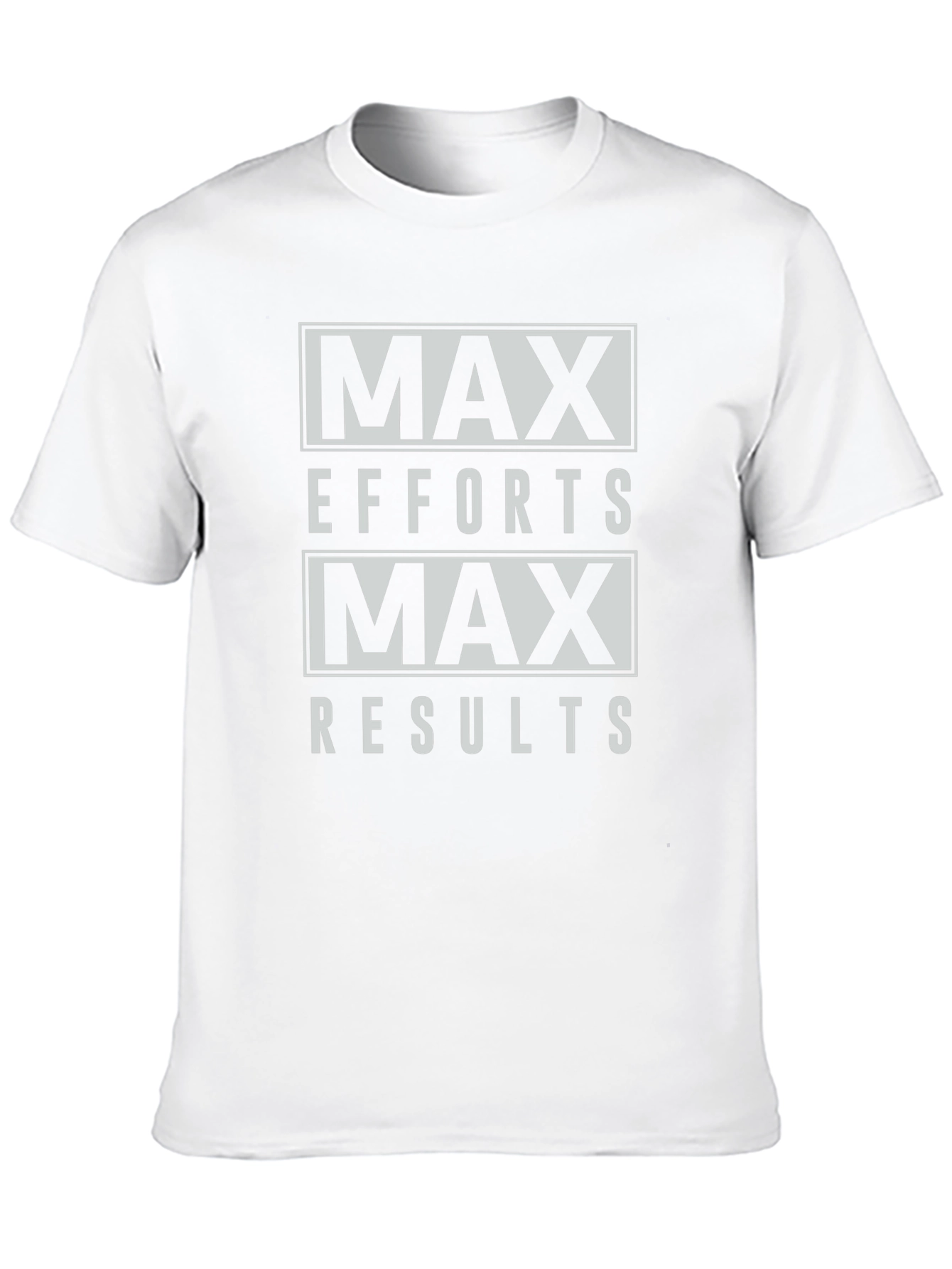 Max Effort Max Results Graphic Tee - Motivational T-Shirt