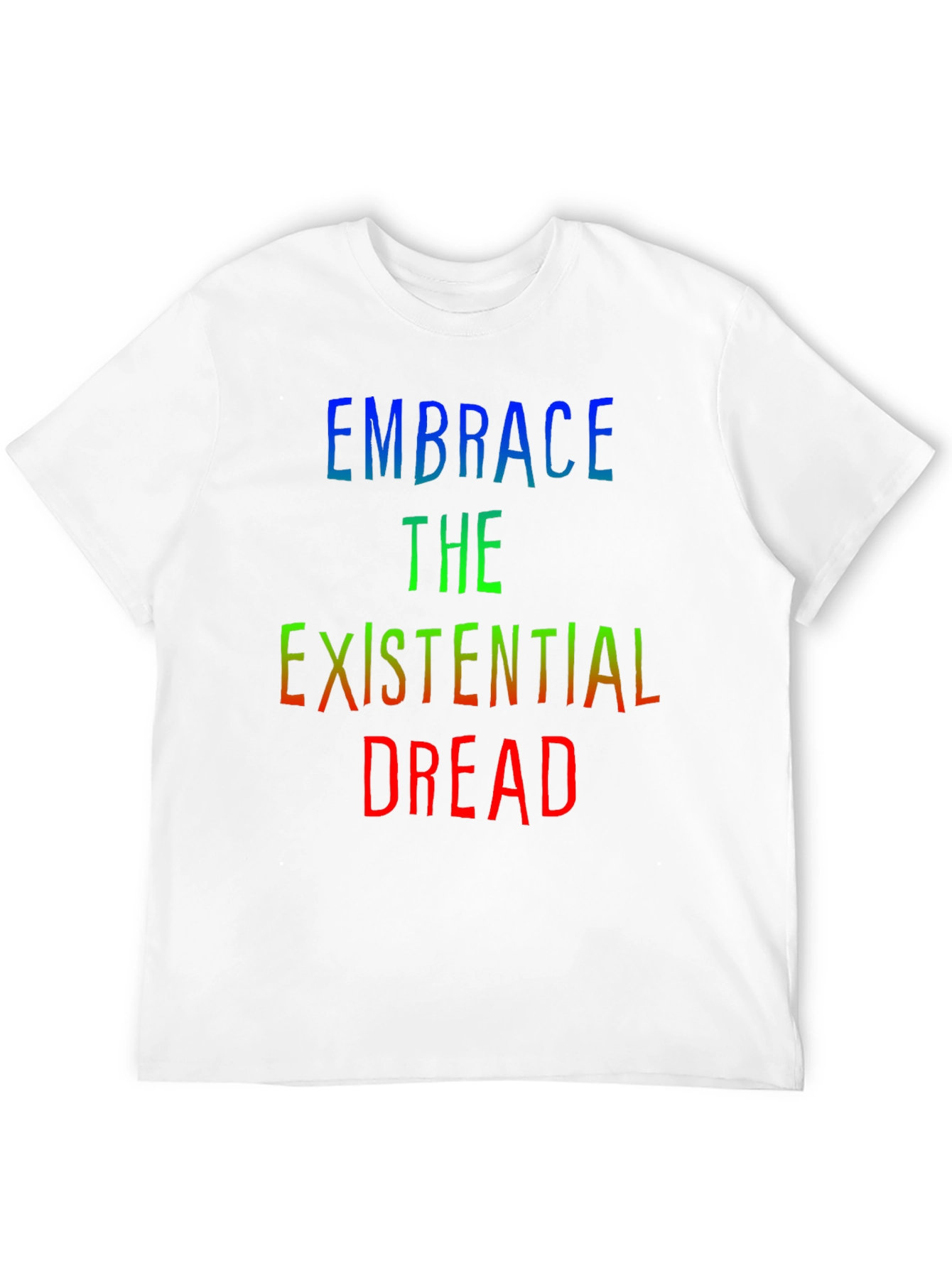 Embrace Existential Dread Tee - Black Graphic T-Shirt