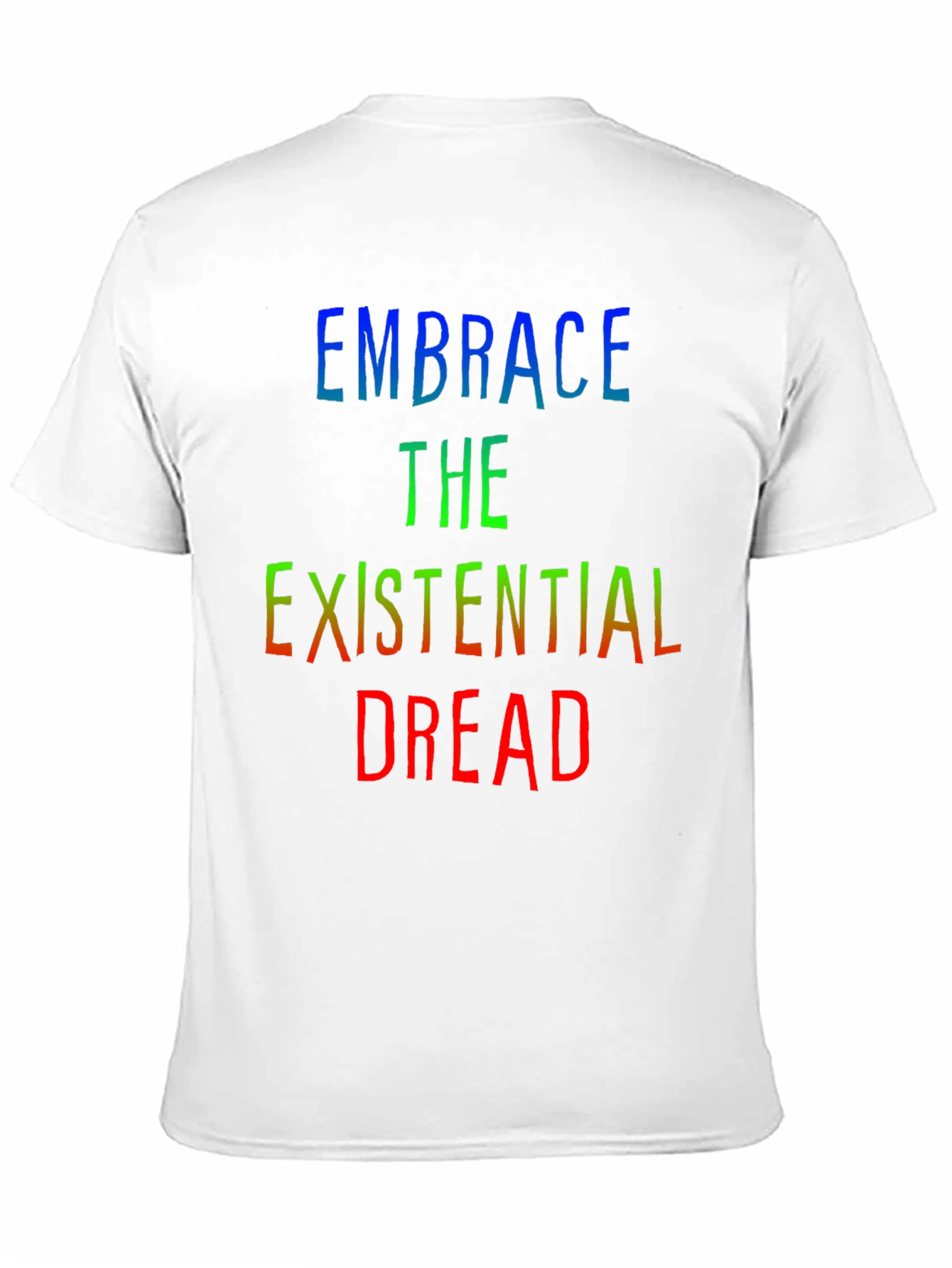 Embrace Existential Dread Tee - Black Graphic T-Shirt