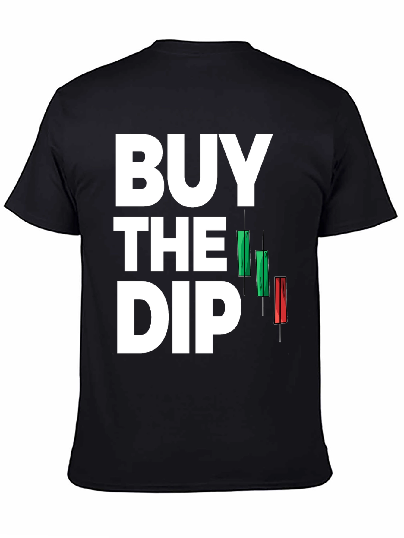 Buy the Dip T-Shirt - Stock Market Investor Tee