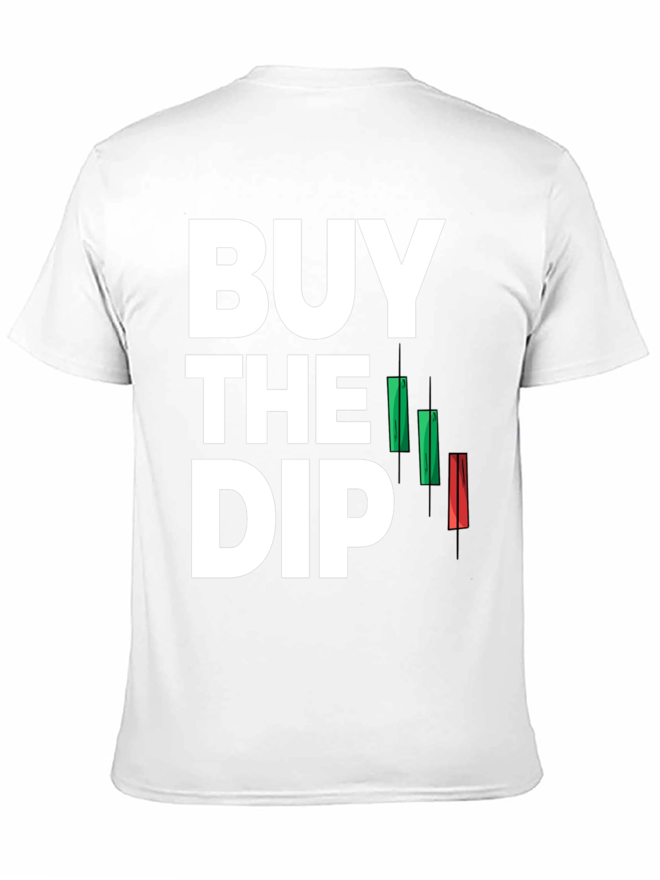 Buy the Dip T-Shirt - Stock Market Investor Tee