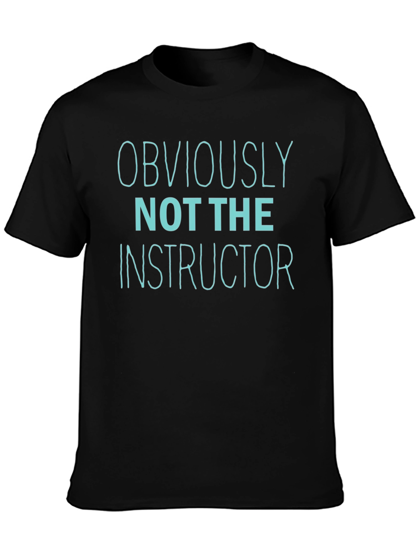 Obviously Not The Instructor Graphic Tee - Black Cotton Blend
