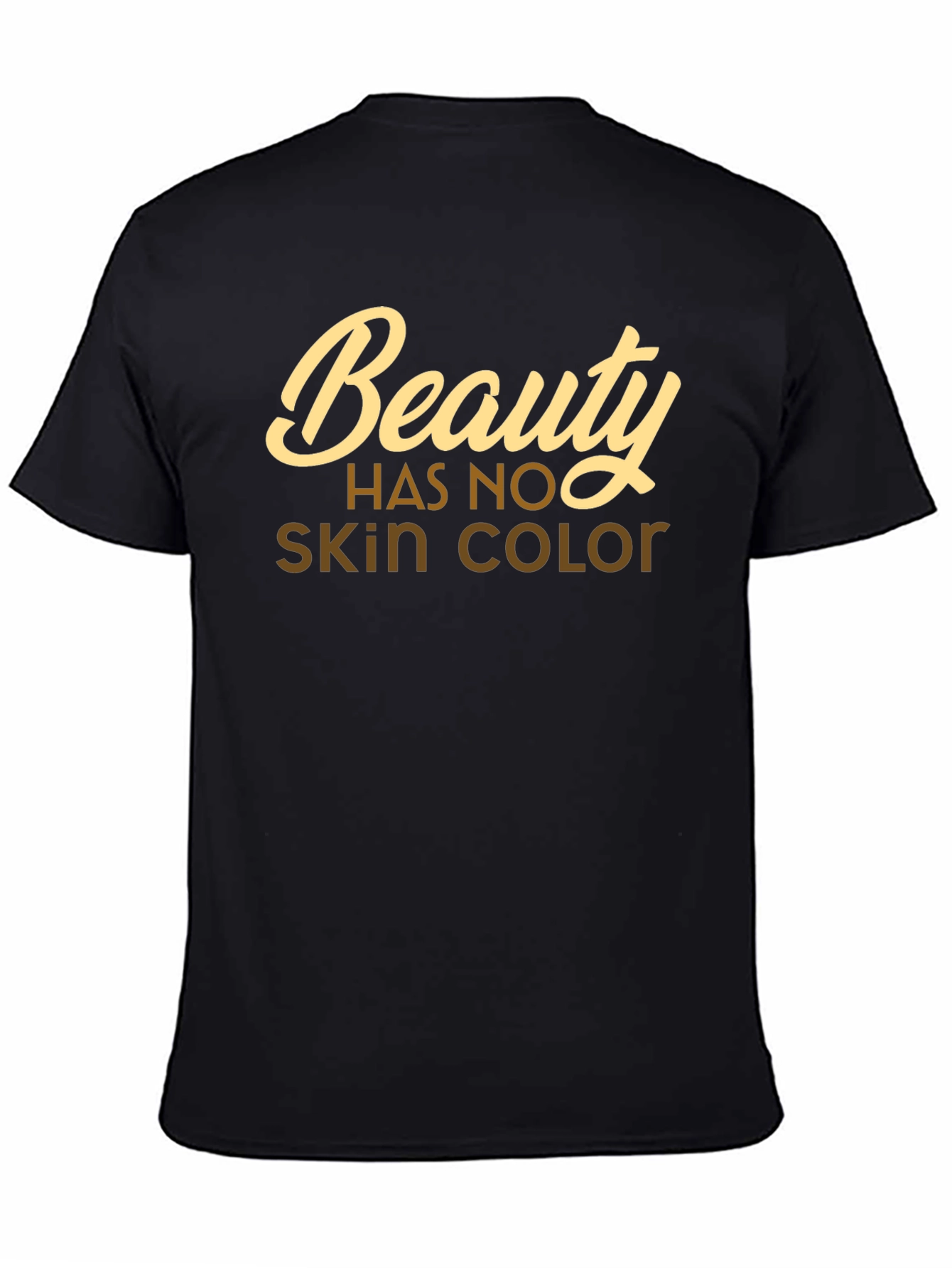 Beauty Has No Skin Color T-Shirt