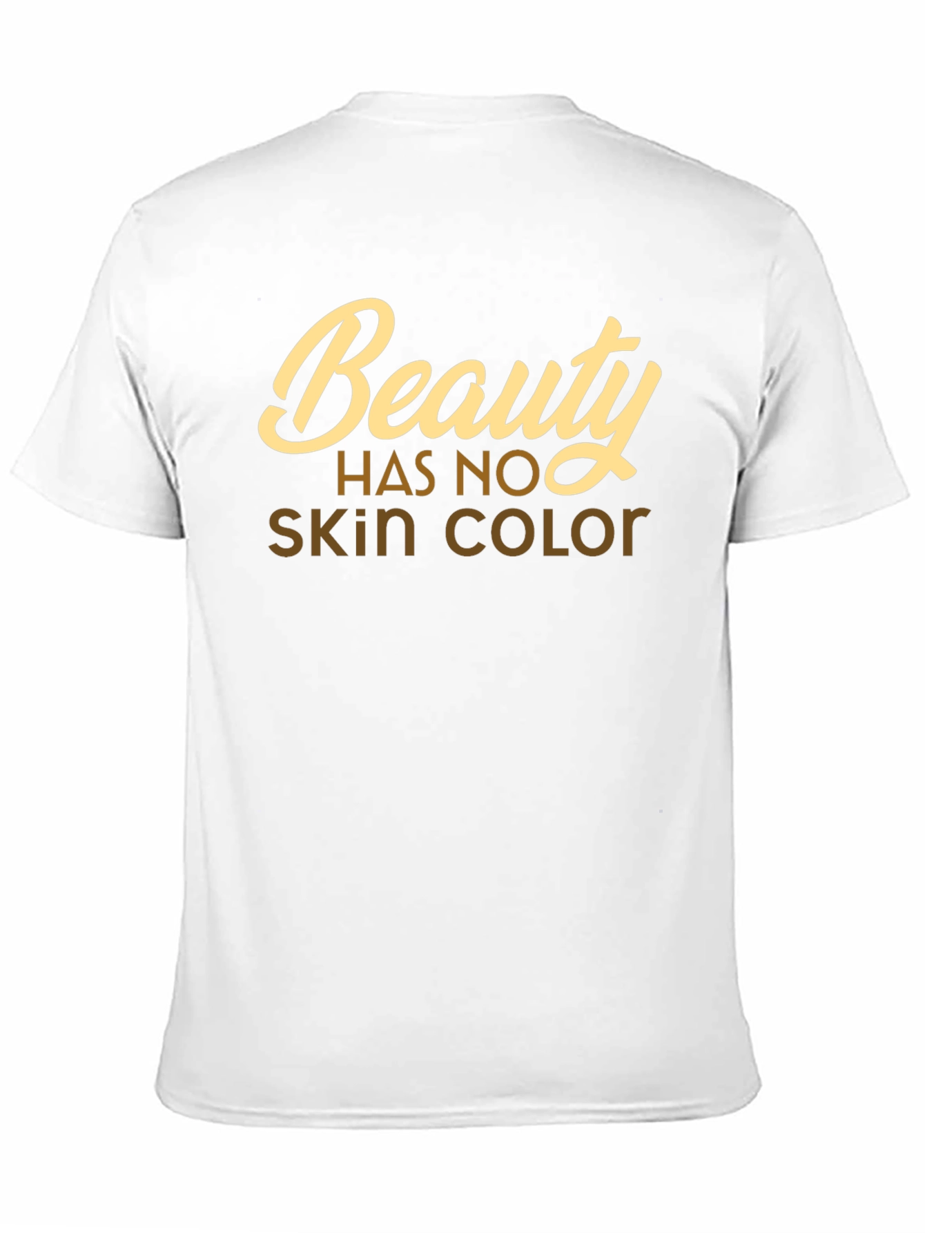 Beauty Has No Skin Color T-Shirt