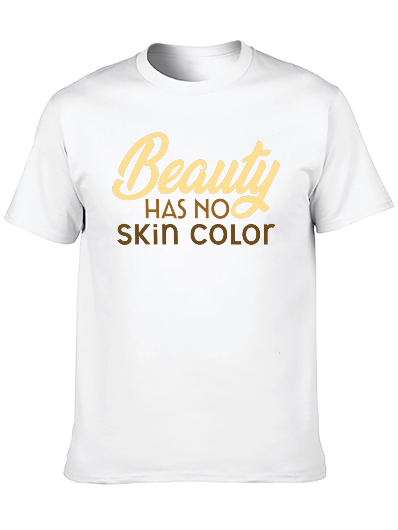 Beauty Has No Skin Color T-Shirt