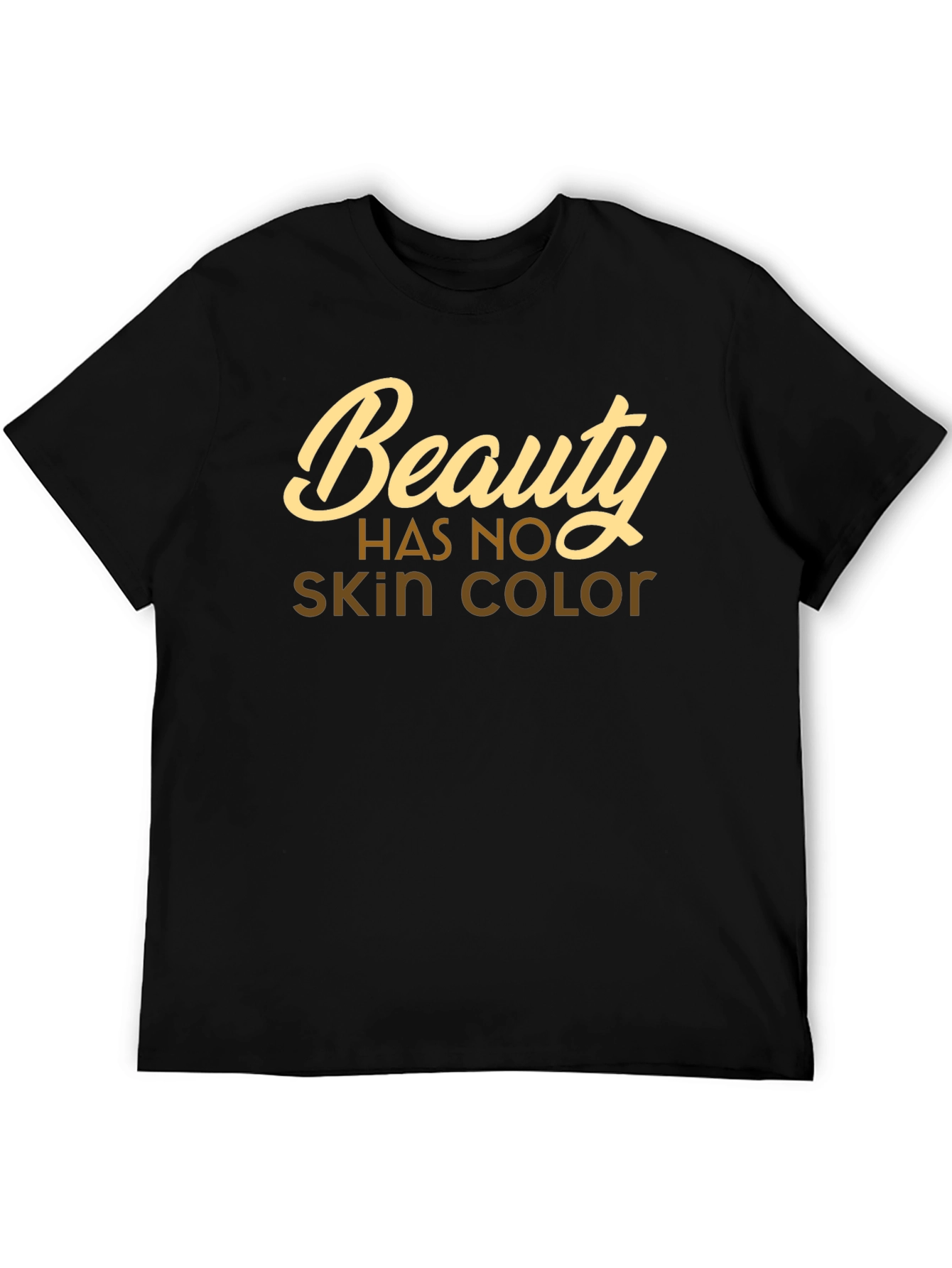 Beauty Has No Skin Color T-Shirt