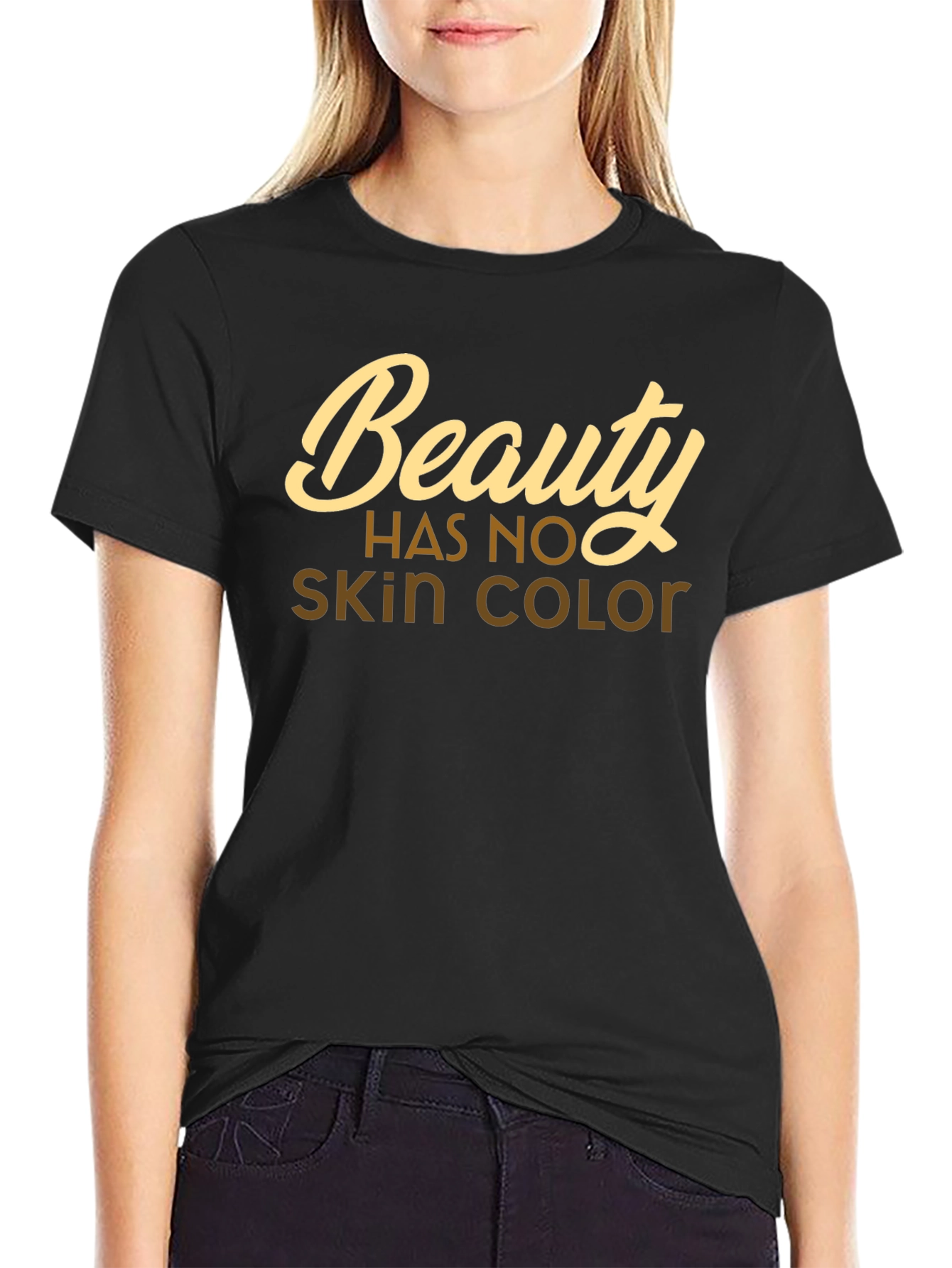 Beauty Has No Skin Color T-Shirt