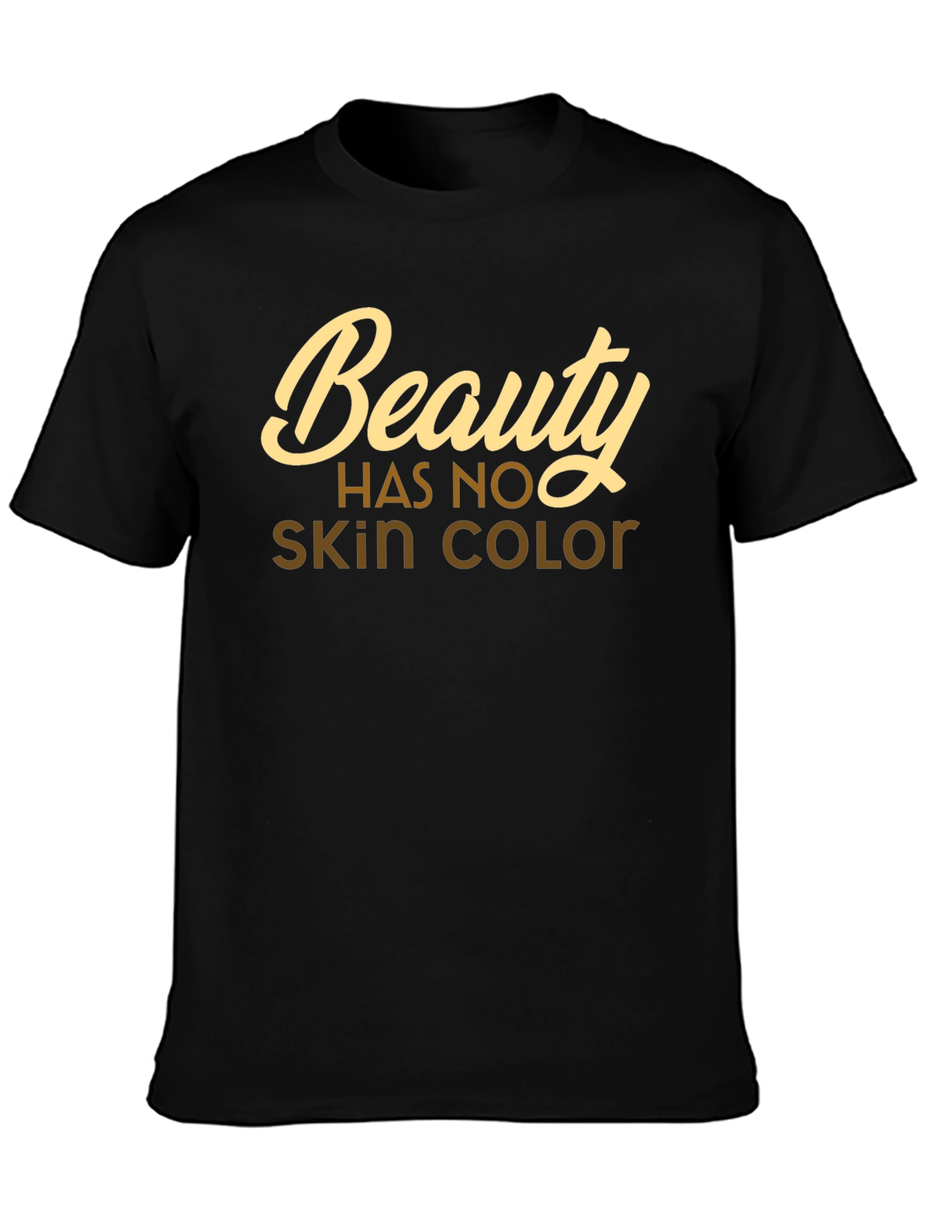 Beauty Has No Skin Color T-Shirt