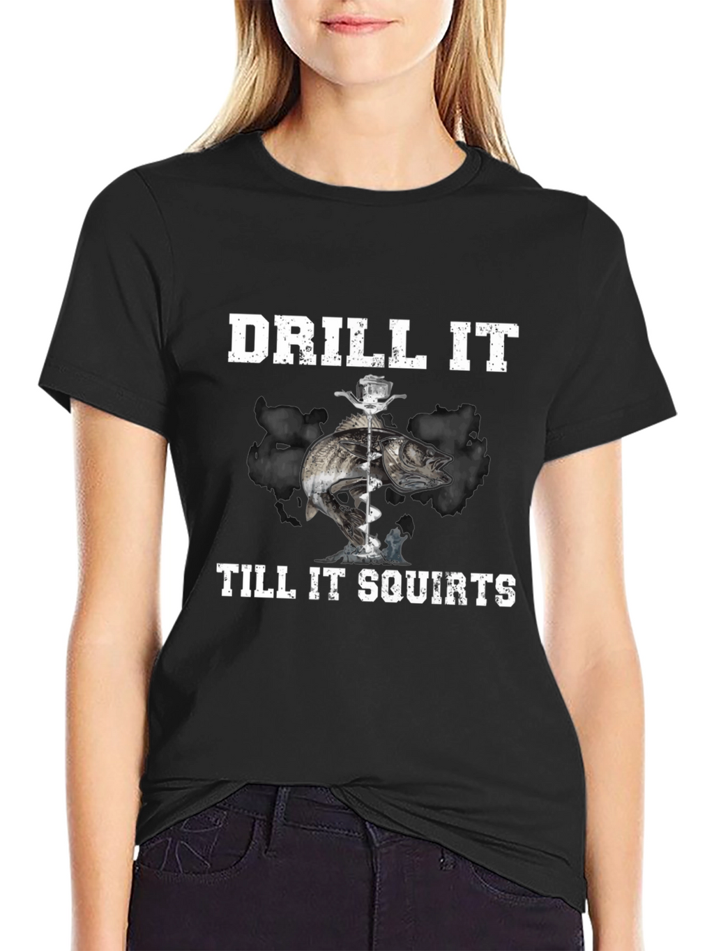 Drill It Till It Squirts T-Shirt