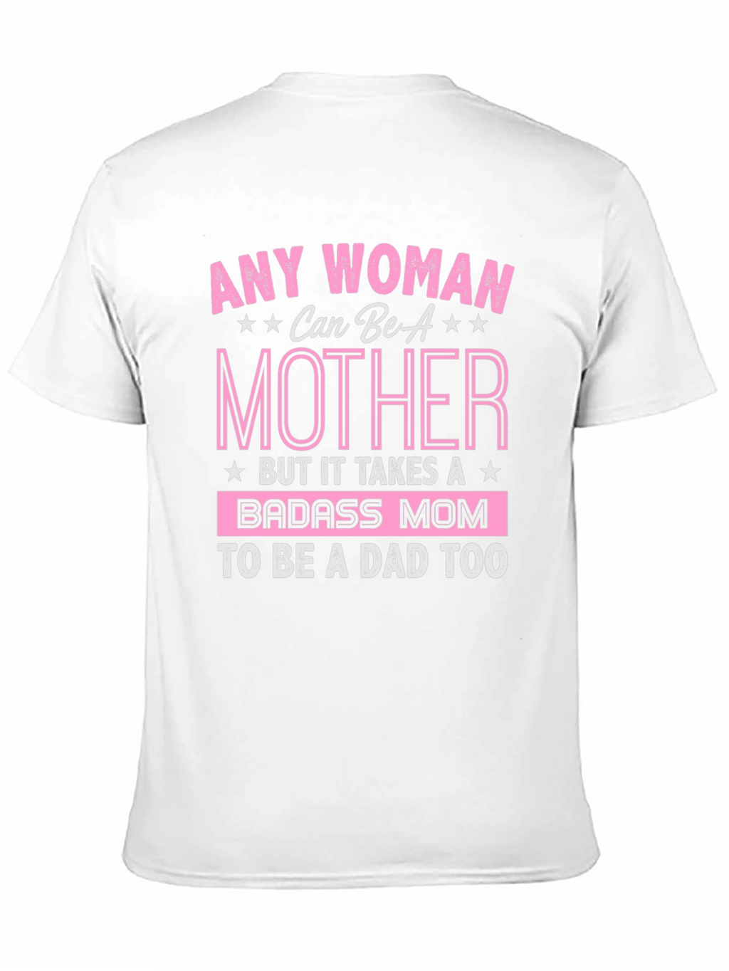 Badass Mom T-Shirt - Mothers Day Gift