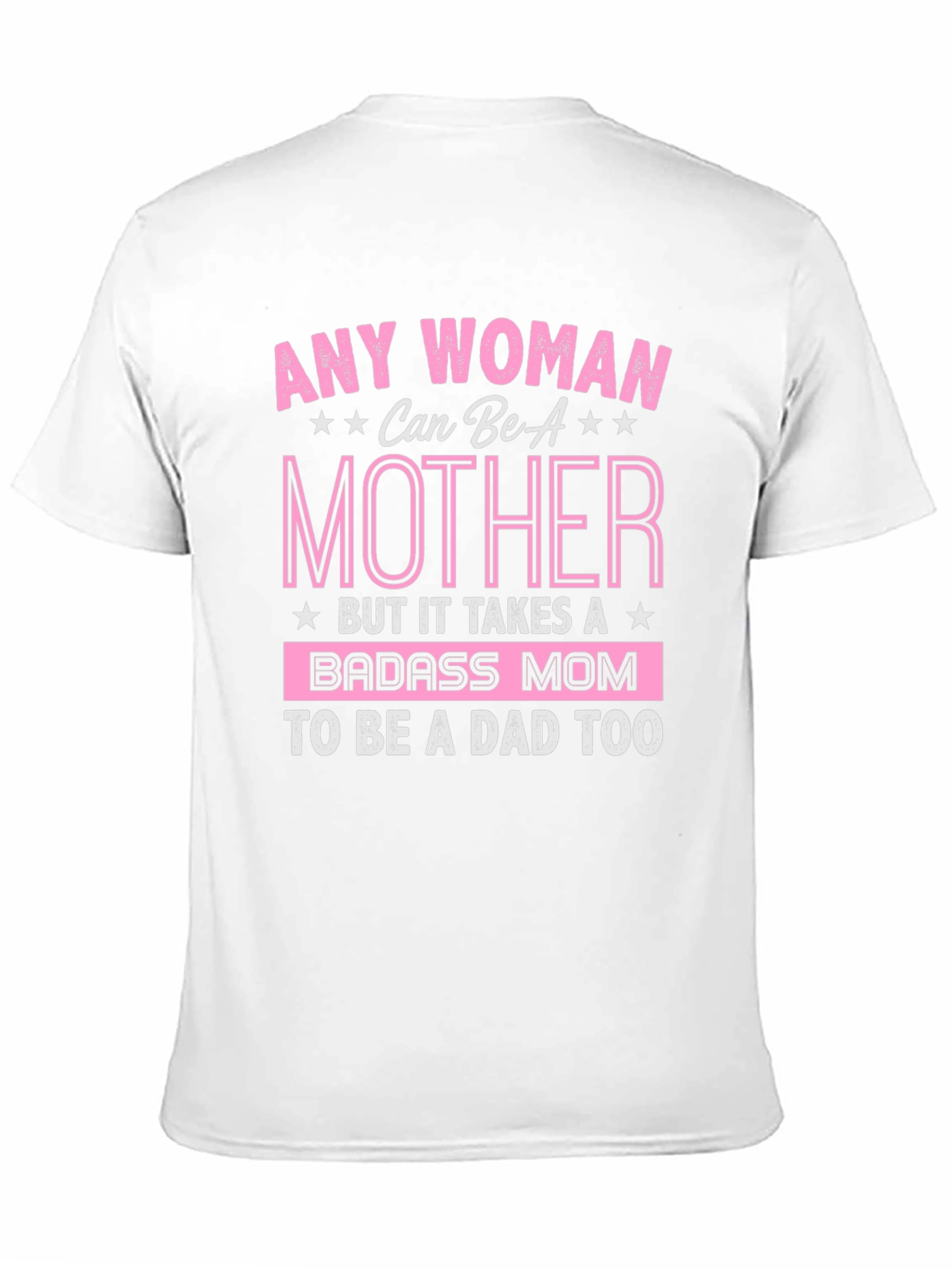 Badass Mom T-Shirt - Mothers Day Gift