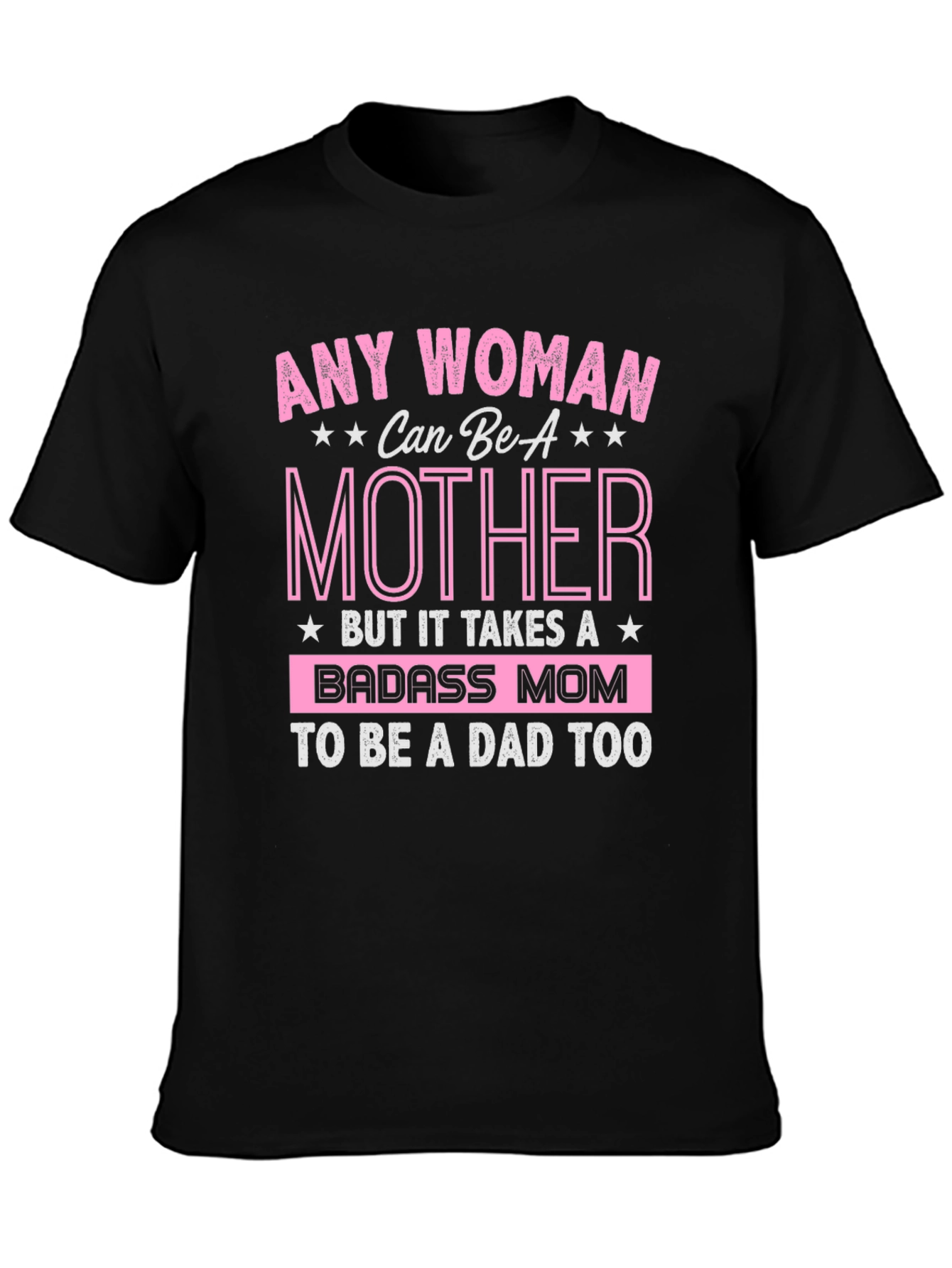 Badass Mom T-Shirt - Mothers Day Gift