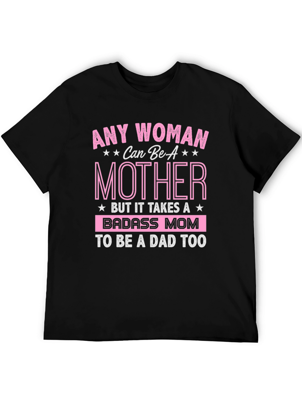 Badass Mom T-Shirt - Mothers Day Gift