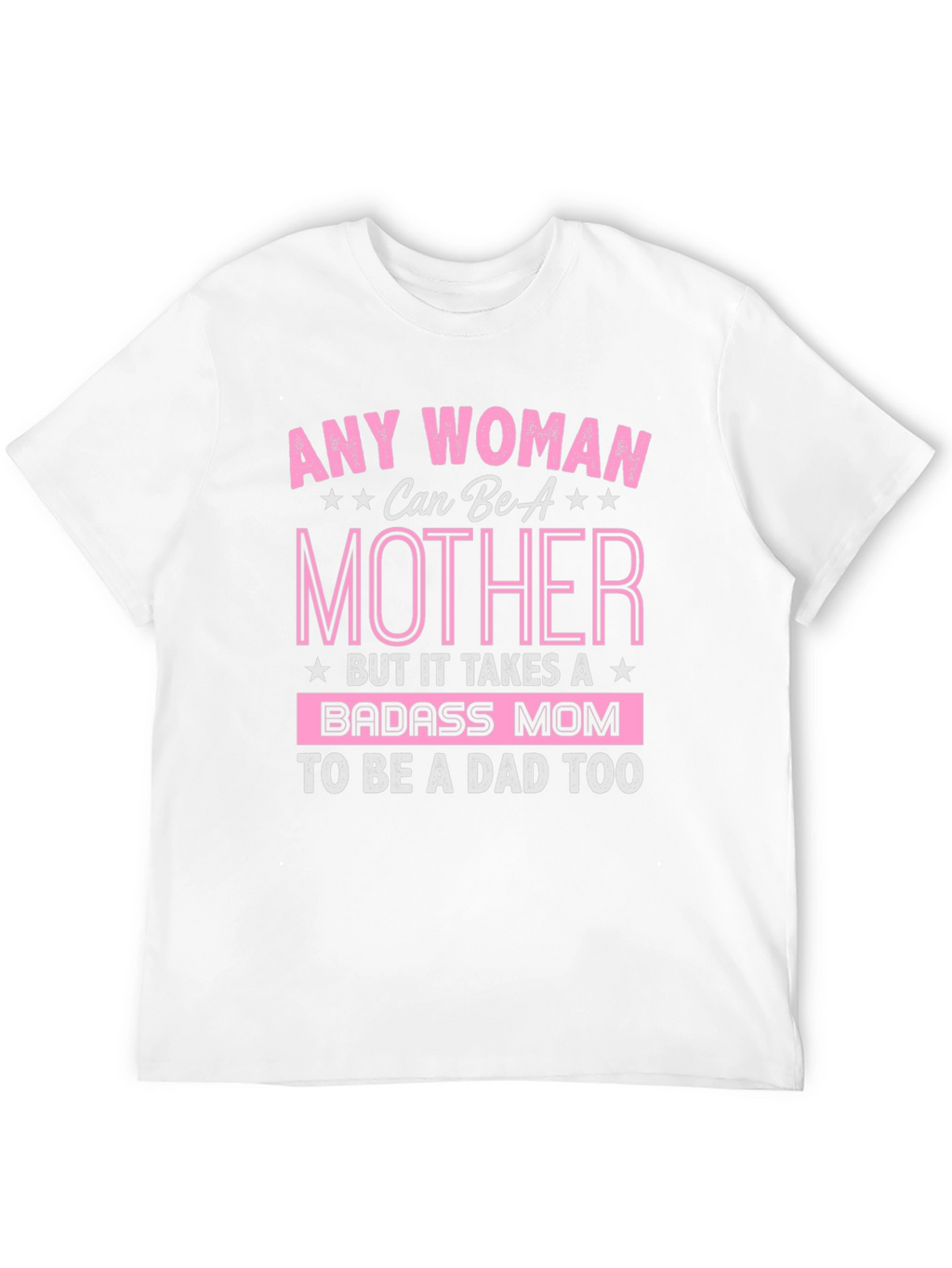 Badass Mom T-Shirt - Mothers Day Gift