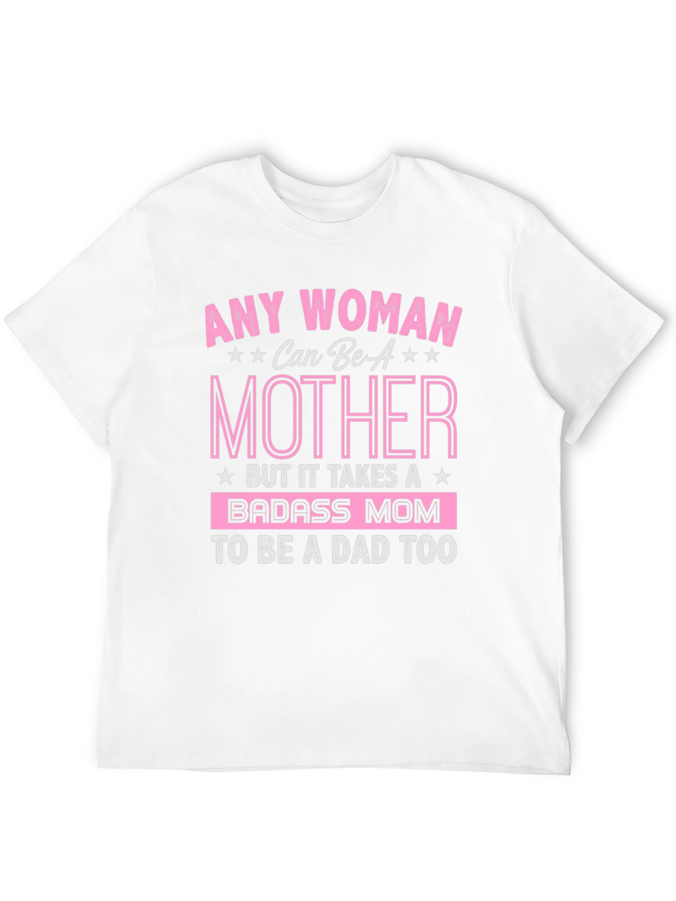Badass Mom T-Shirt - Mothers Day Gift