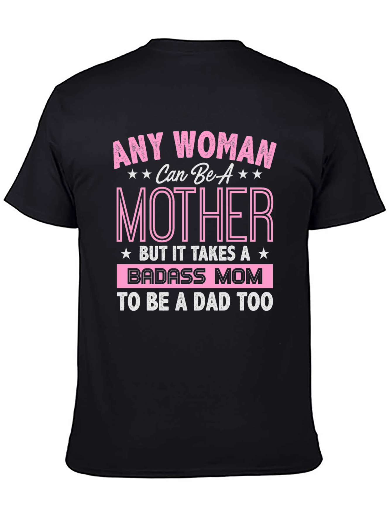 Badass Mom T-Shirt - Mothers Day Gift