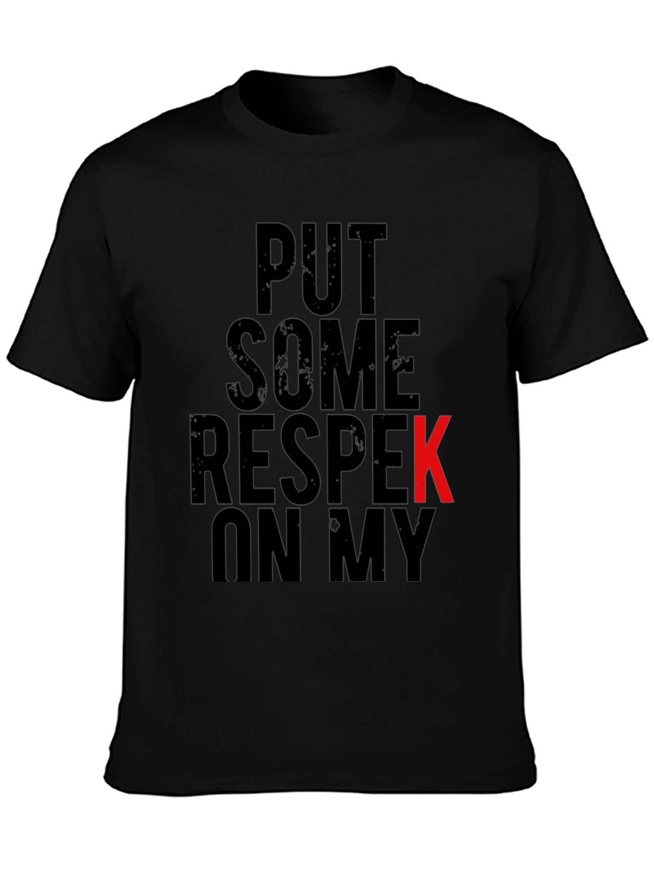Put Some Respek On My Name Graphic Tee