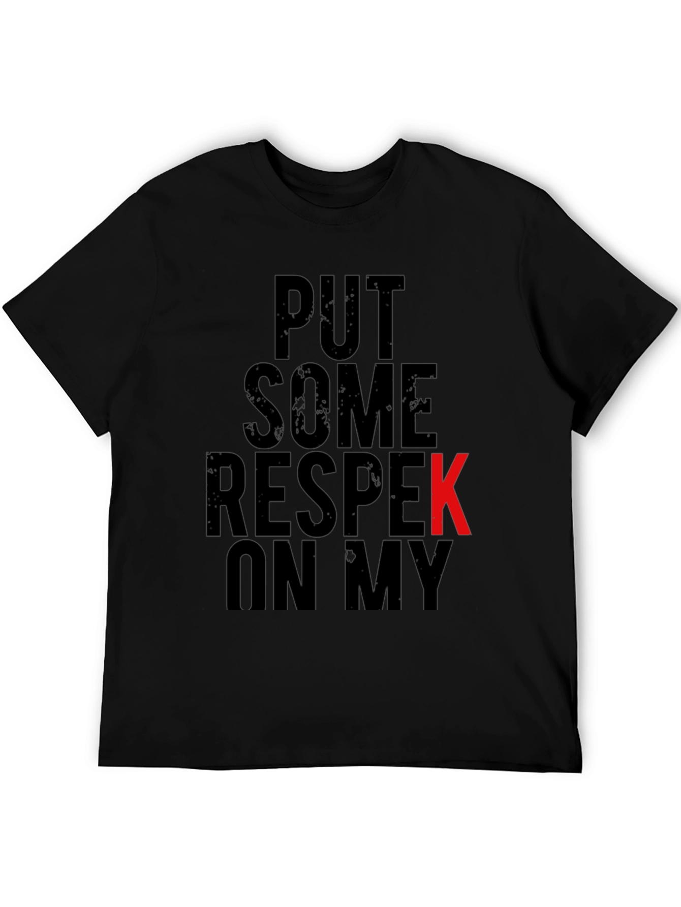 Put Some Respek On My Name Graphic Tee