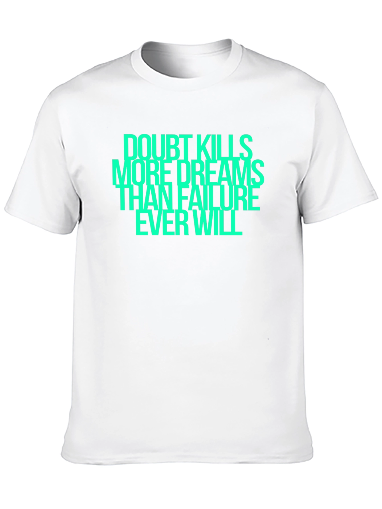 Doubt Kills Dreams Graphic T-Shirt