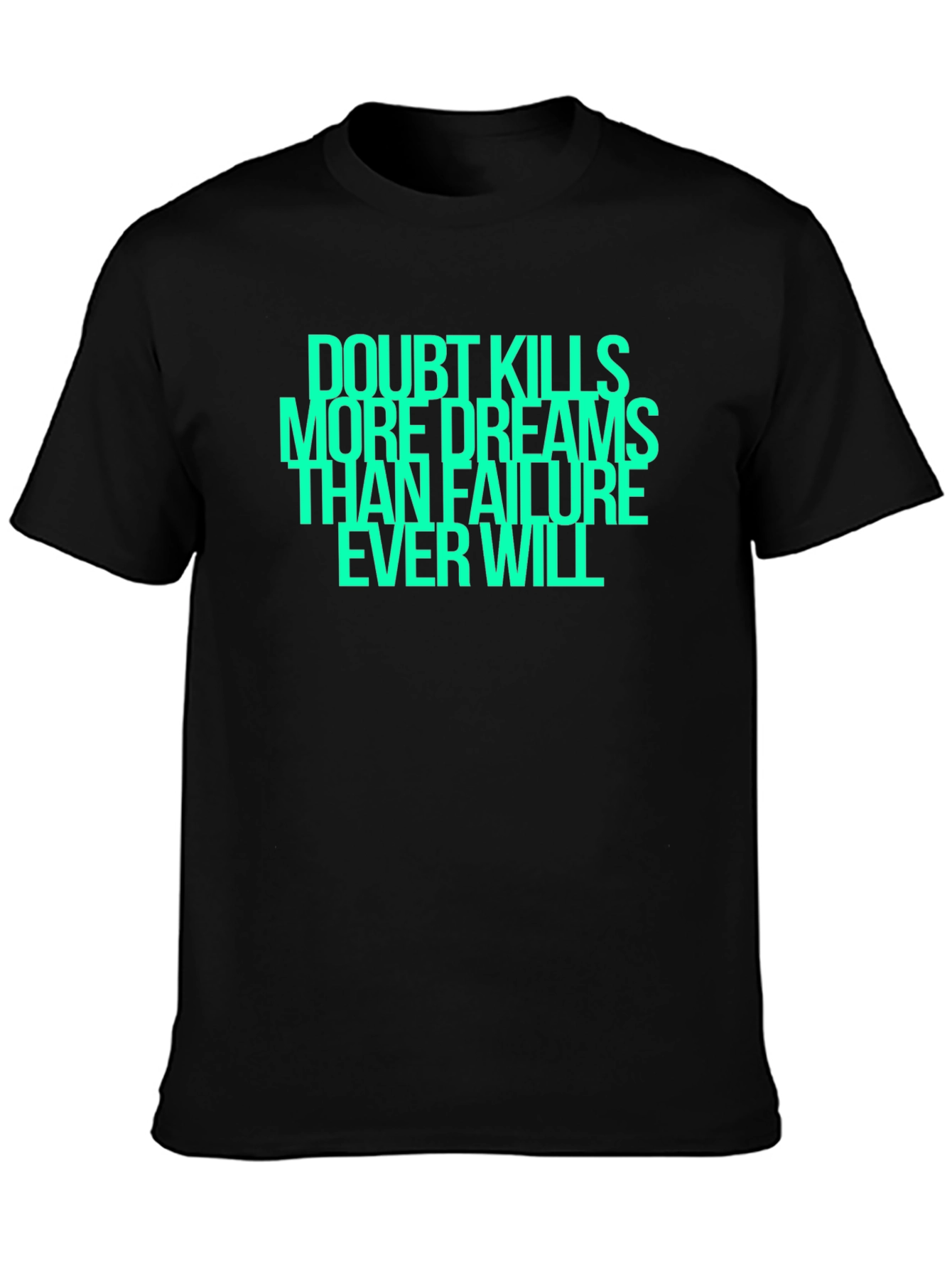 Doubt Kills Dreams Graphic T-Shirt
