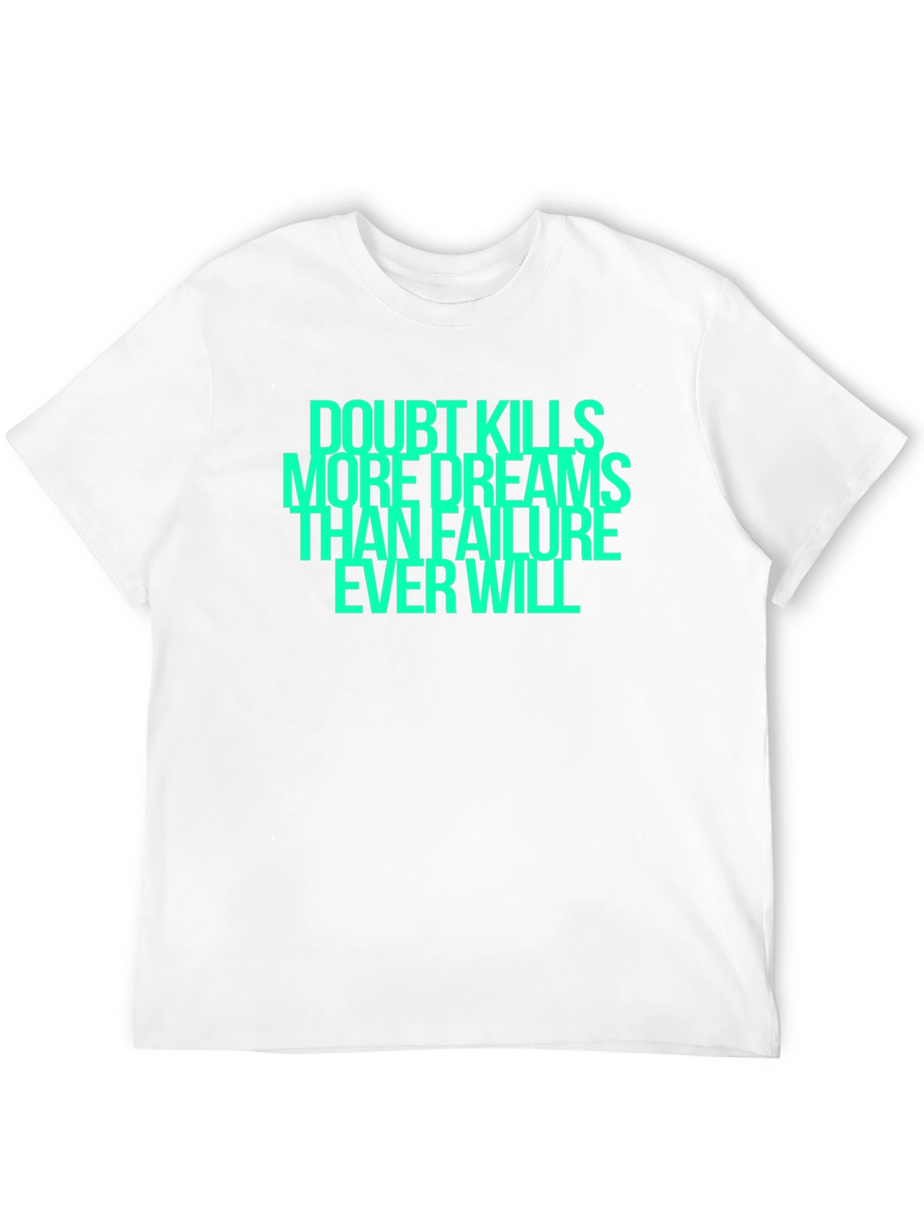 Doubt Kills Dreams Graphic T-Shirt