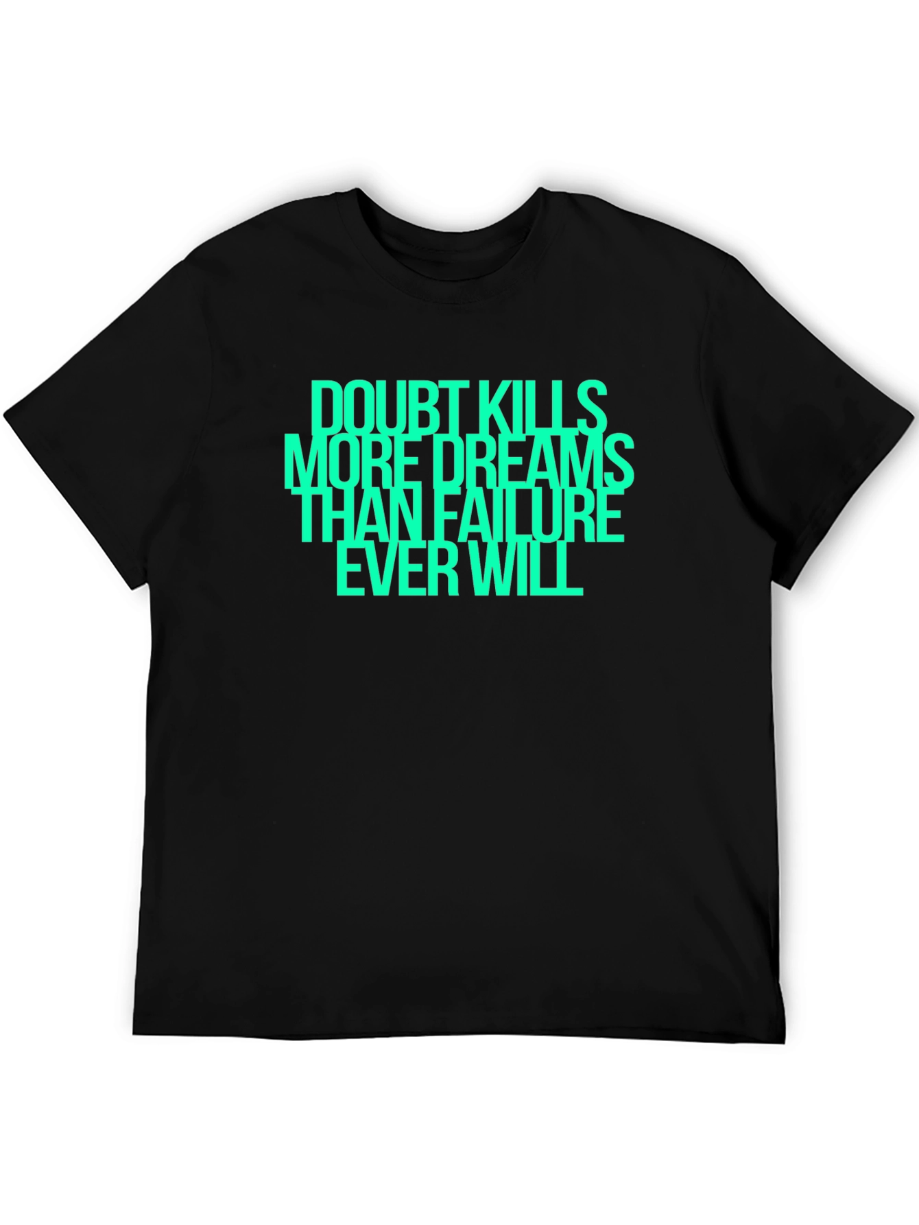 Doubt Kills Dreams Graphic T-Shirt