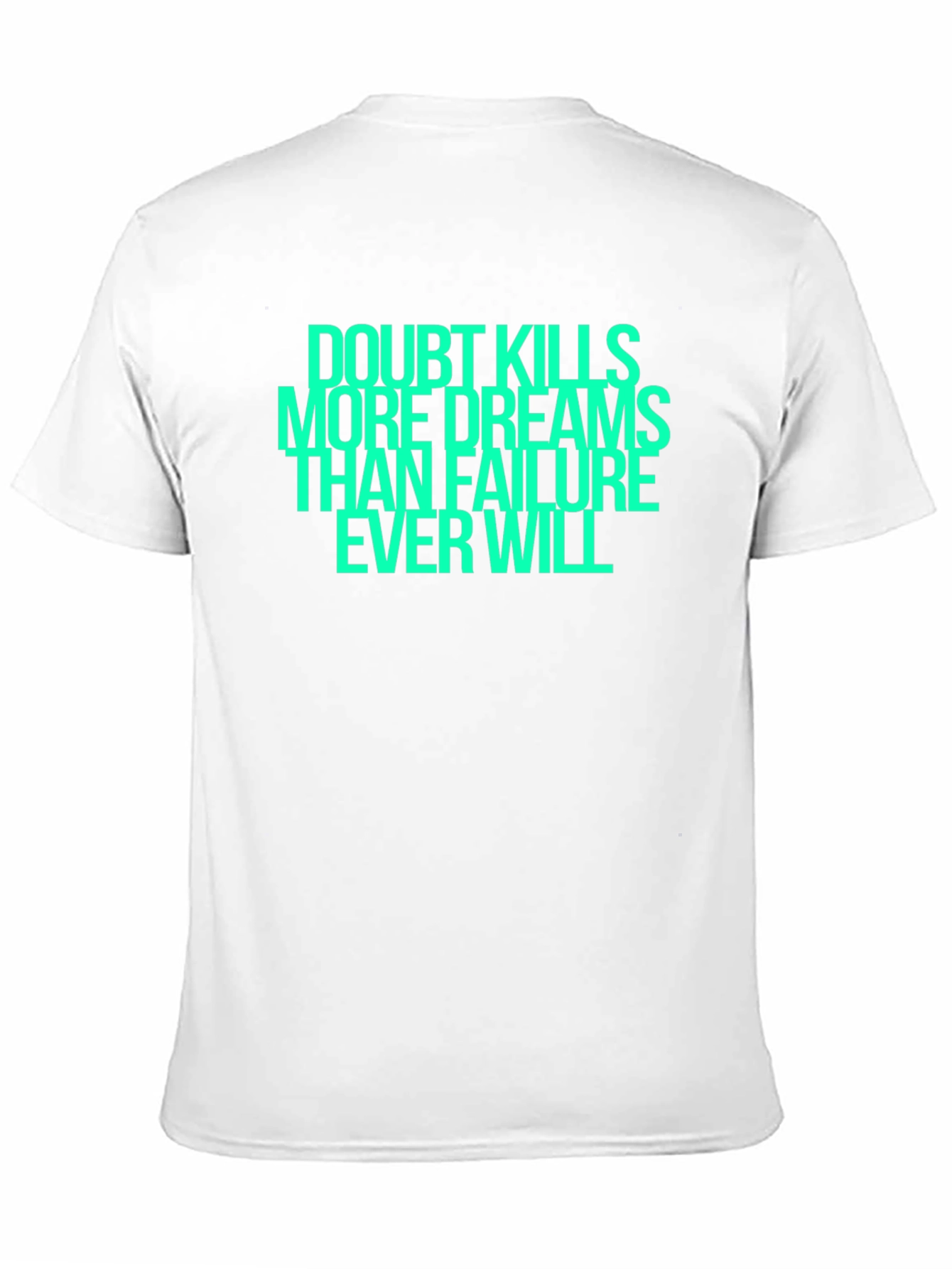 Doubt Kills Dreams Graphic T-Shirt