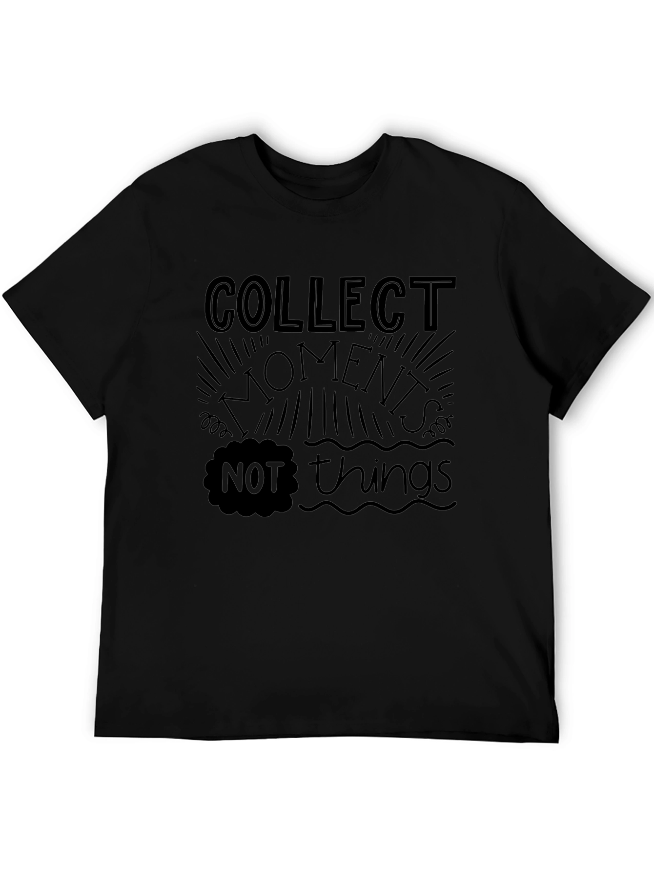 Collect Moments Not Things T-Shirt