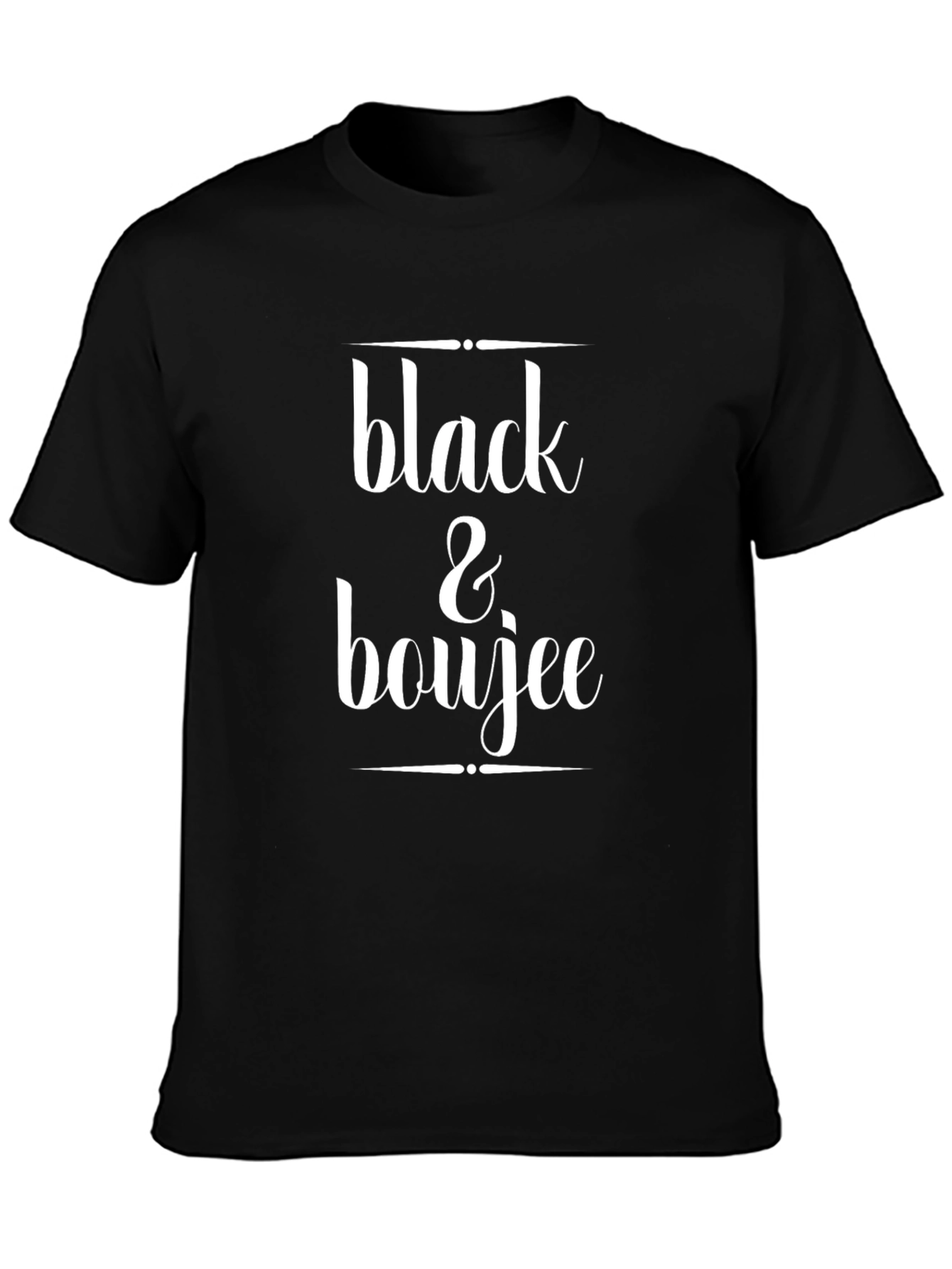 Black & Boujee Graphic Tee - Stylish Unisex T-Shirt