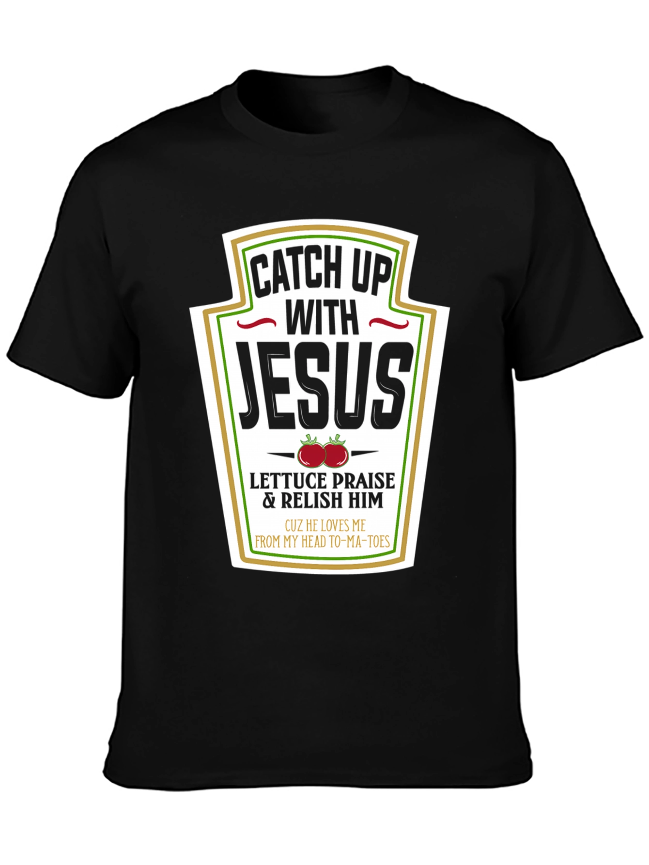 Catch Up with Jesus T-Shirt