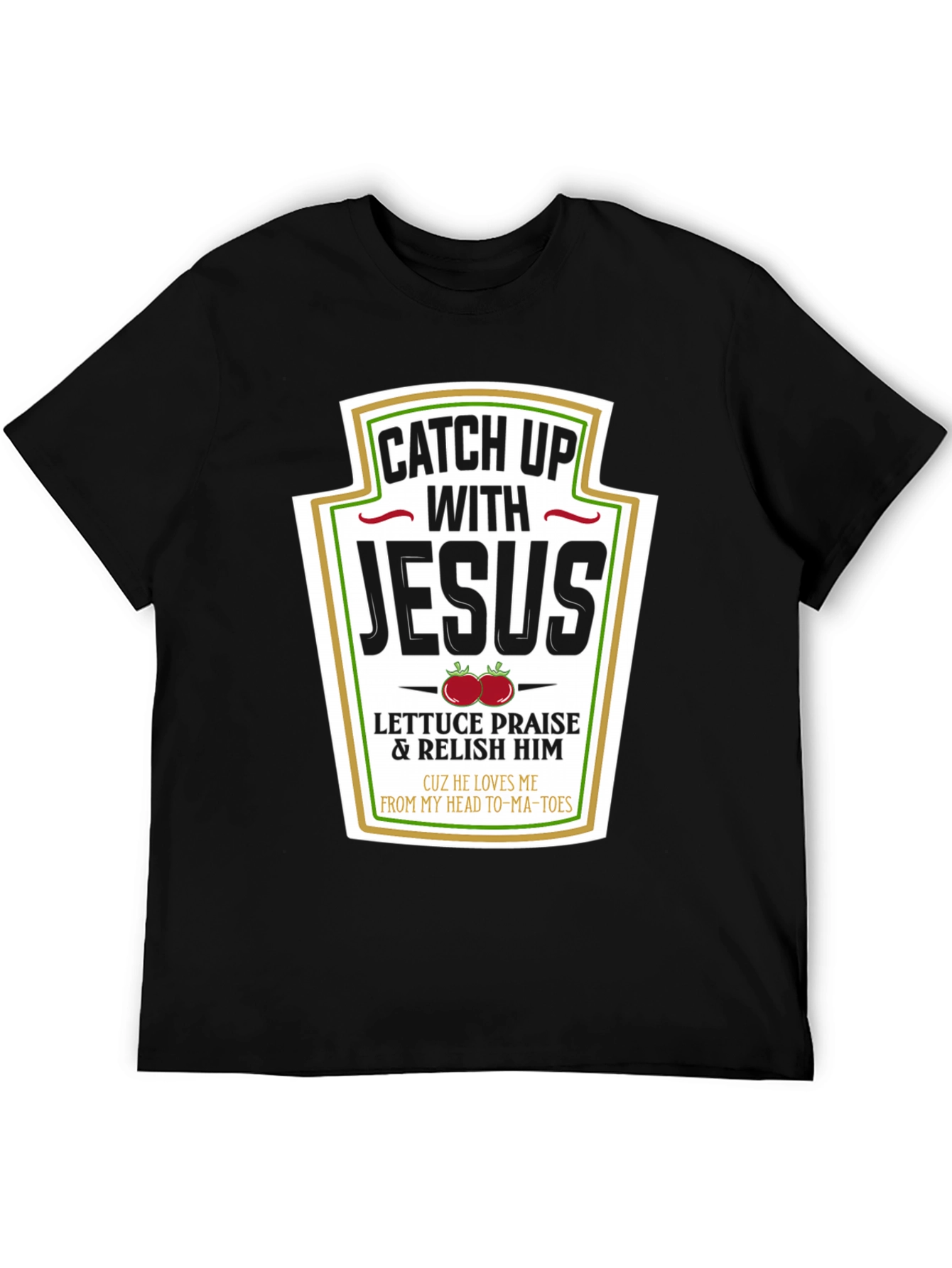 Catch Up with Jesus T-Shirt