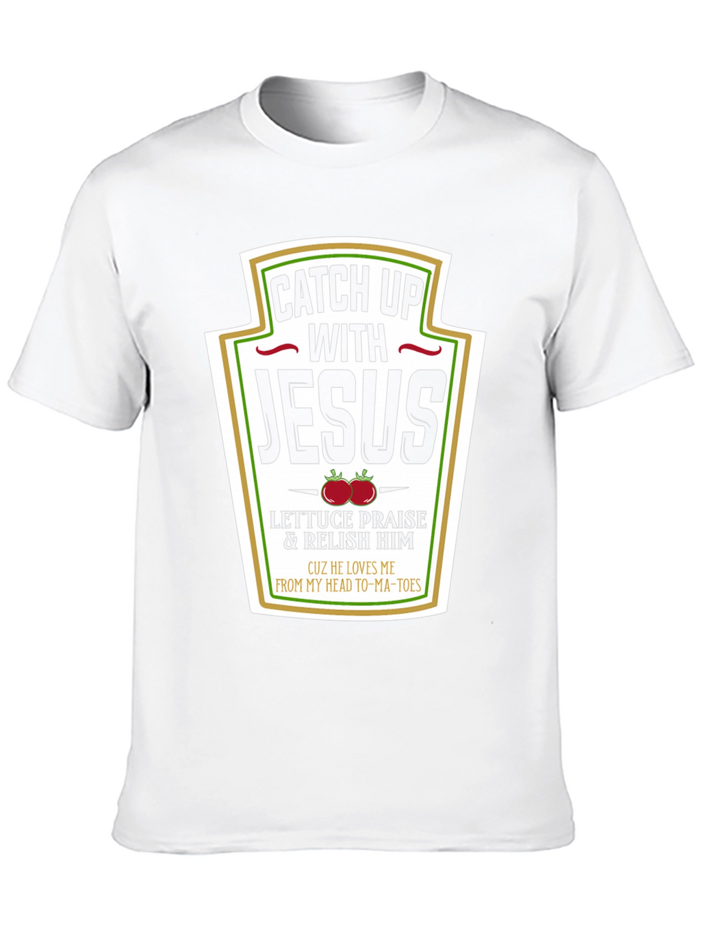 Catch Up with Jesus T-Shirt