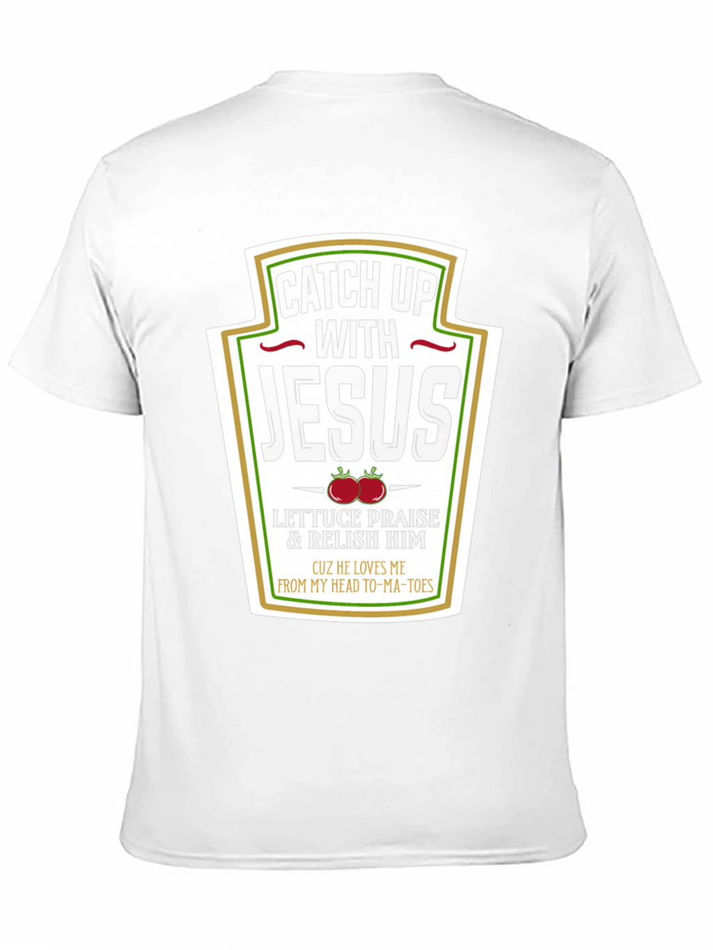 Catch Up with Jesus T-Shirt