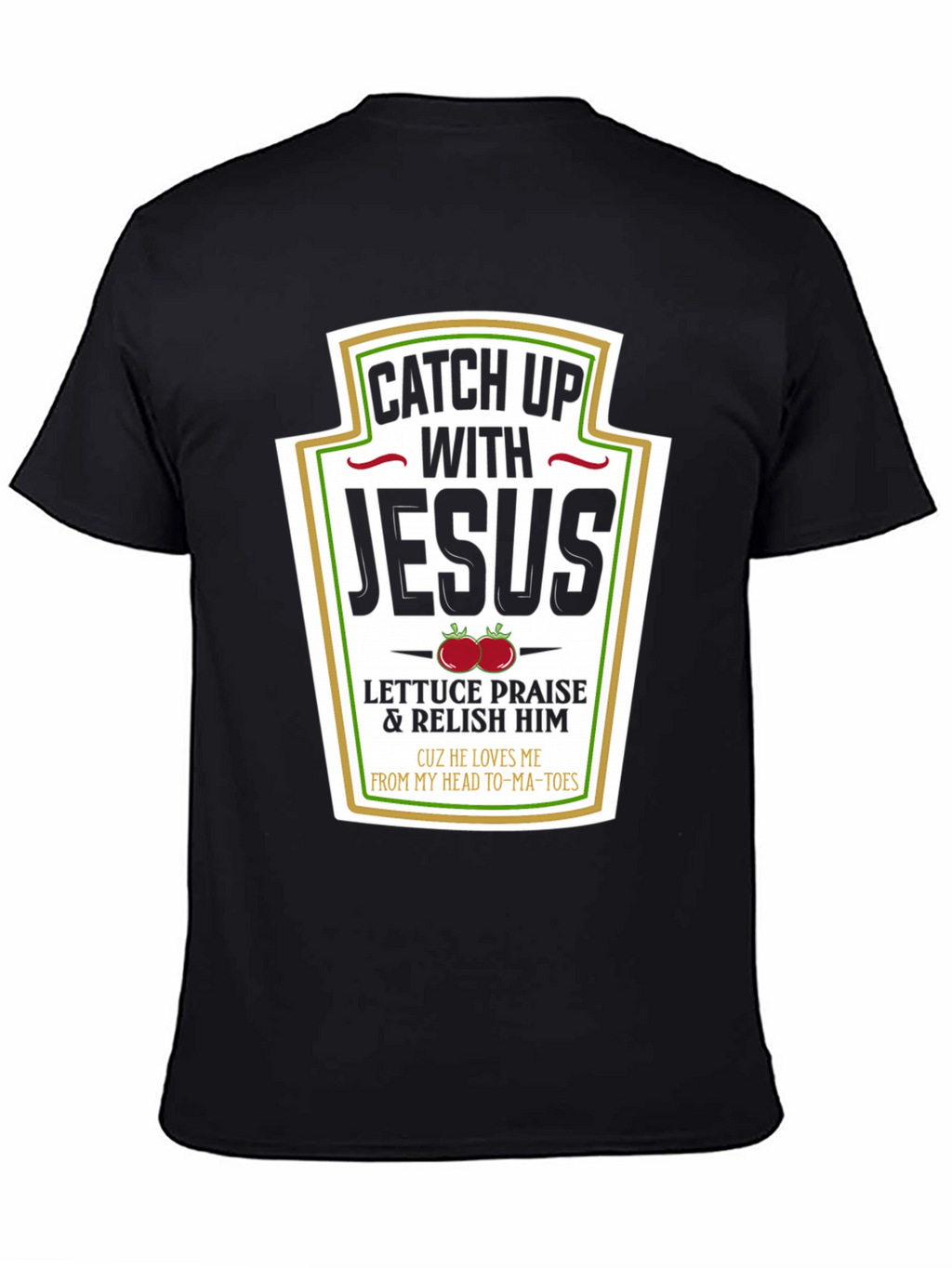 Catch Up with Jesus T-Shirt