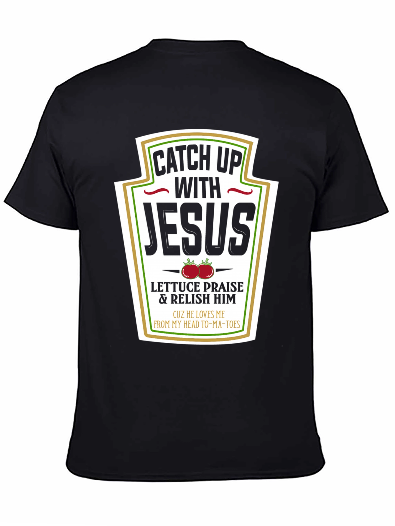 Catch Up with Jesus T-Shirt