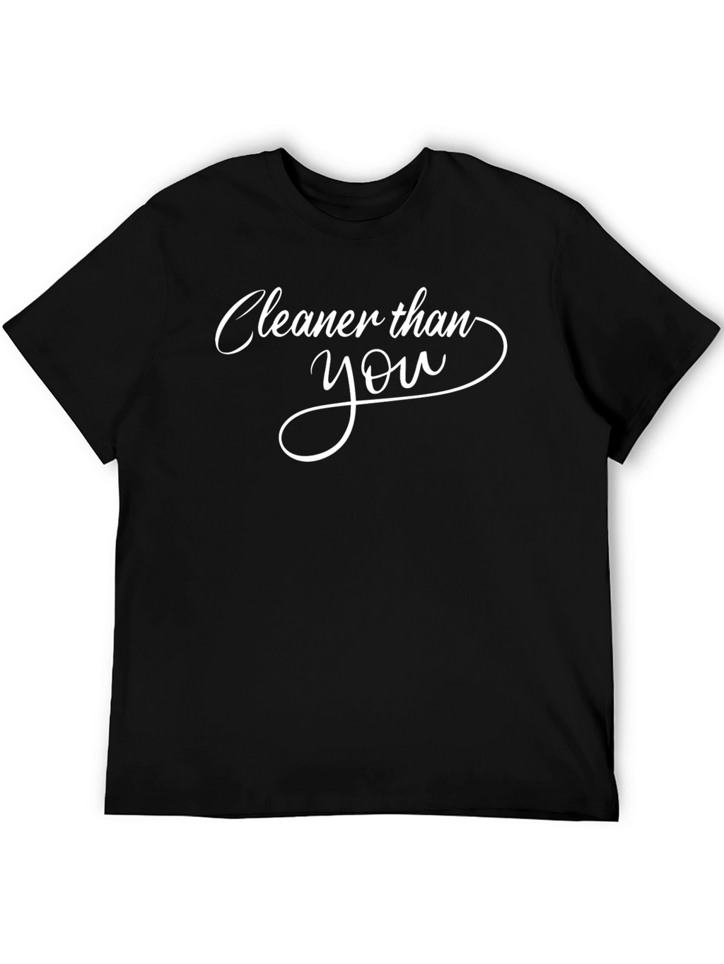 Cleaner Than You Graphic T-Shirt