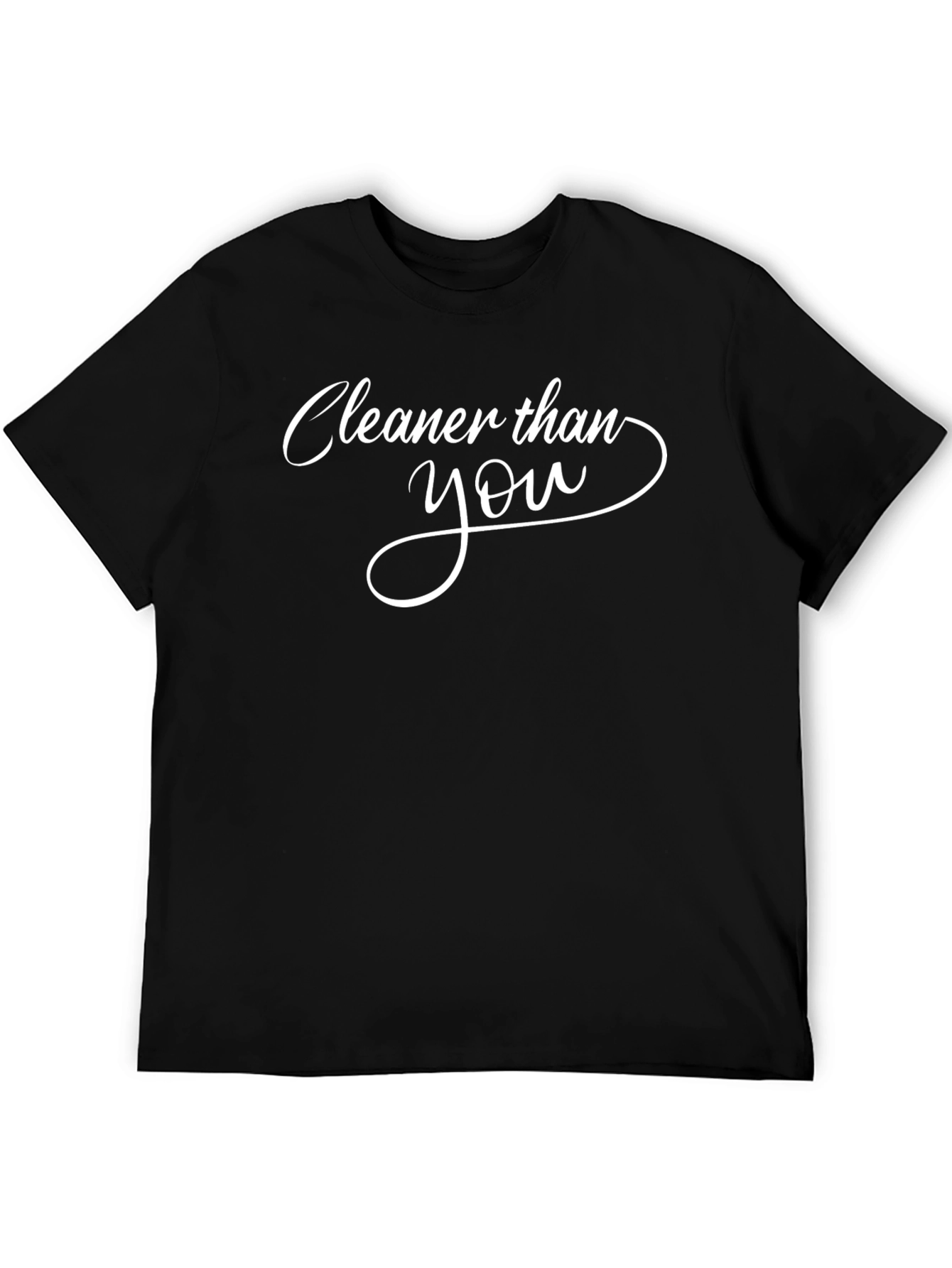 Cleaner Than You Graphic T-Shirt