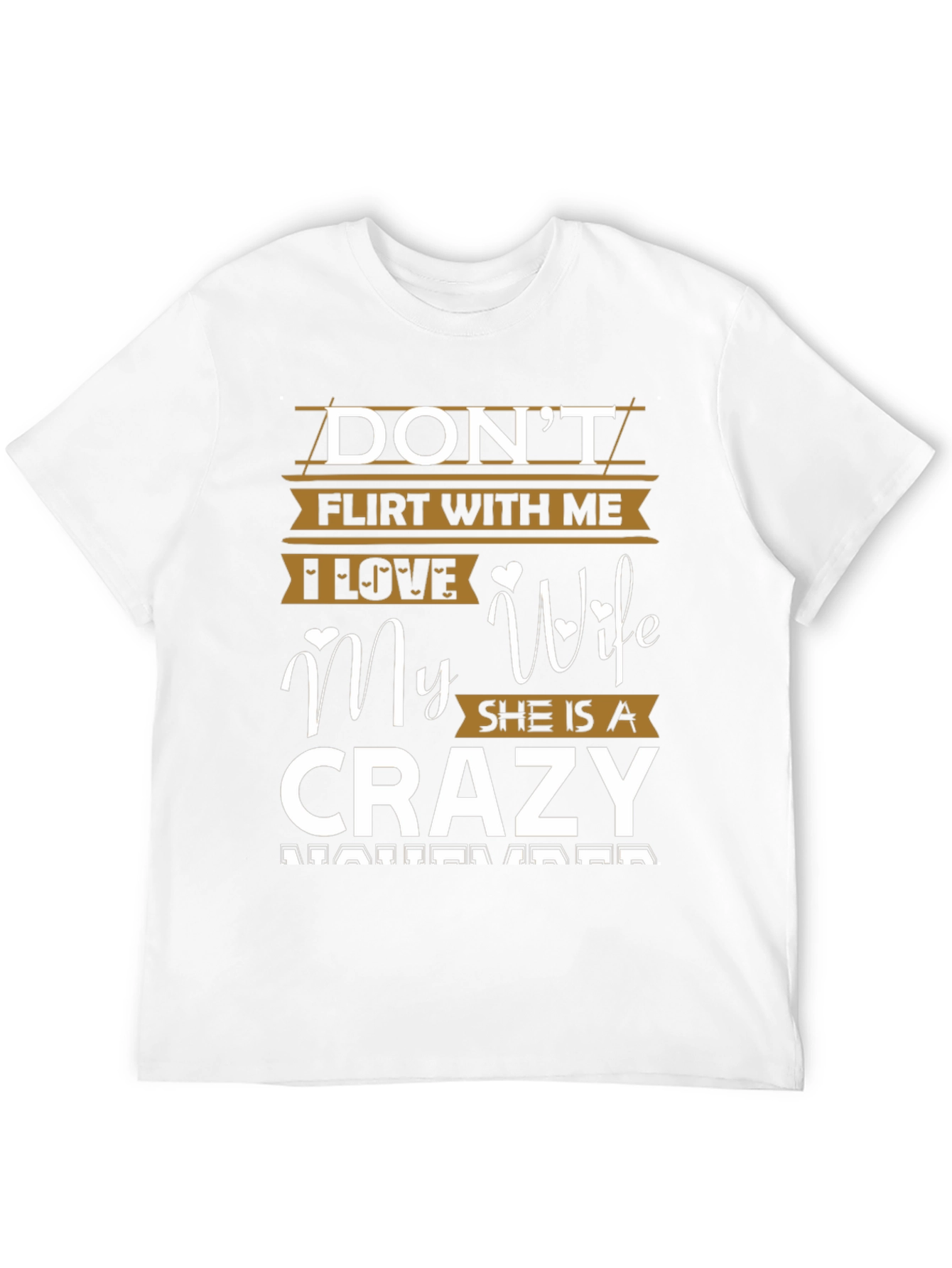 Dont Flirt with Me Crazy Wife Graphic Tee