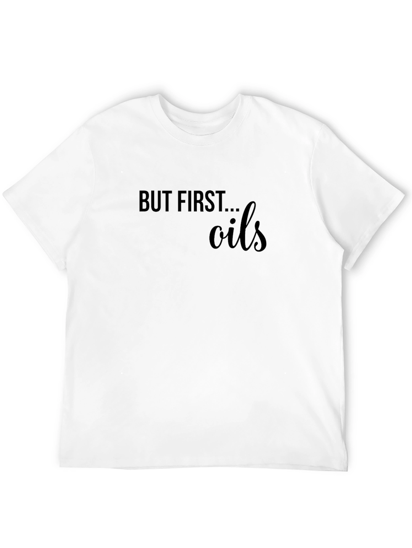 But First Oils Black T-Shirt - Essential Oil Lovers Tee