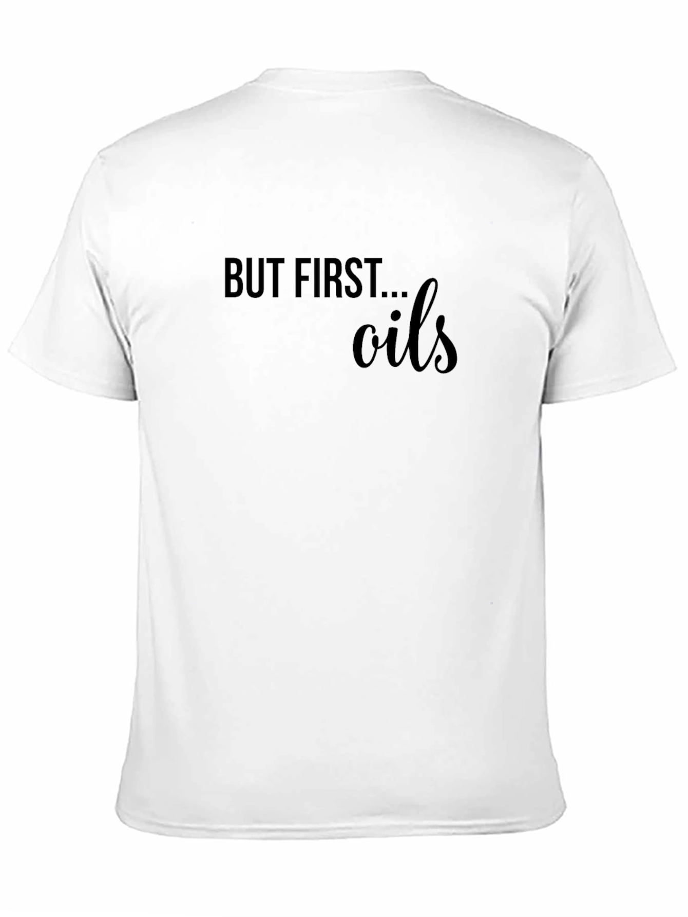 But First Oils Black T-Shirt - Essential Oil Lovers Tee